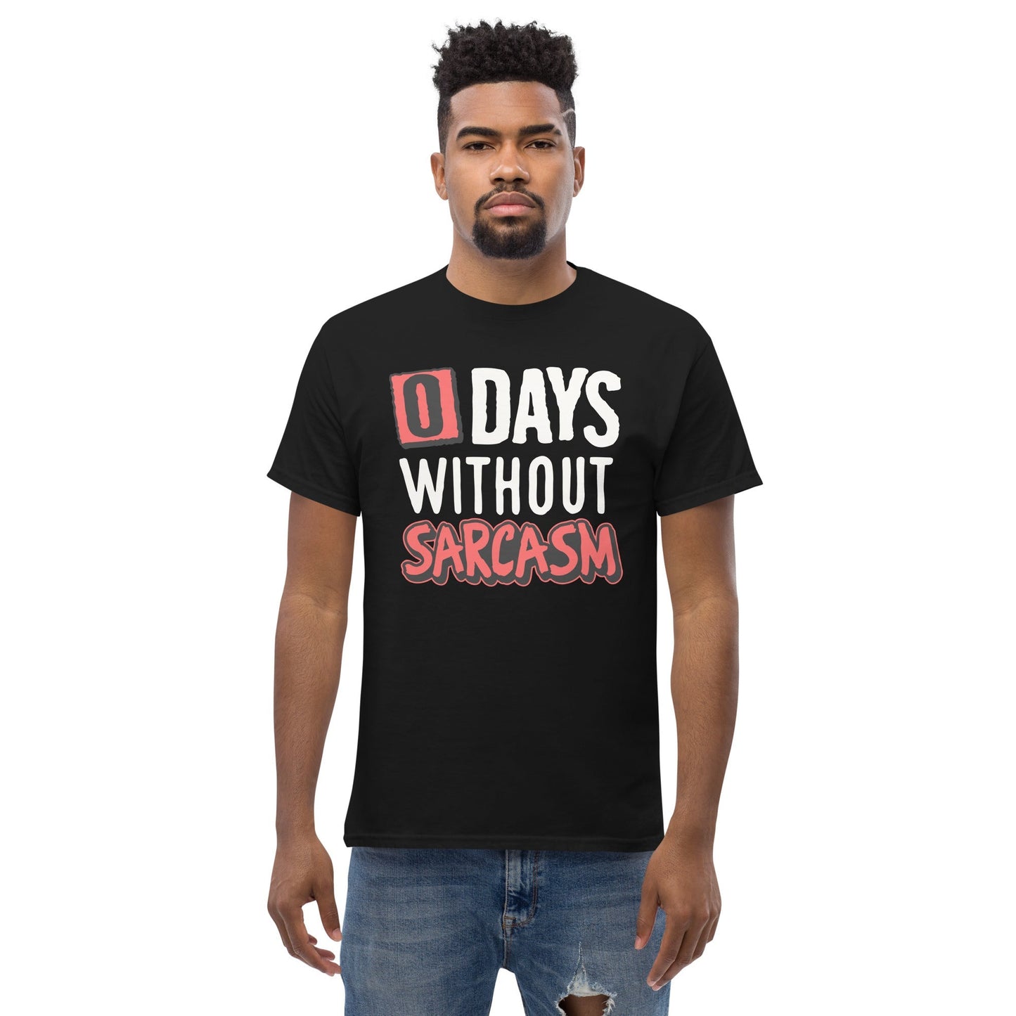 0 Days Without Sarcasm | Funny T-Shirt