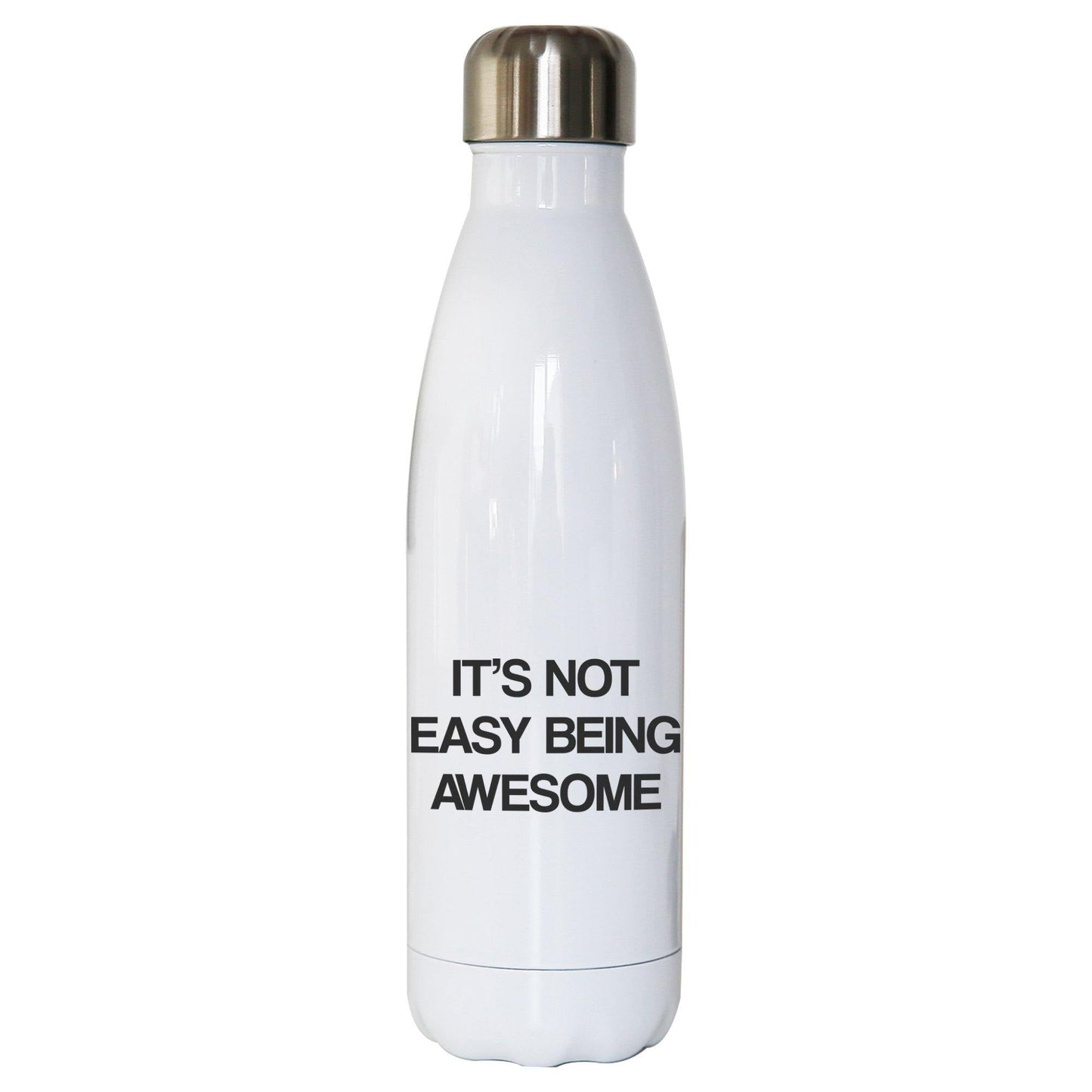 Its not easy being awesome funny slogan water bottle stainless steel reusable