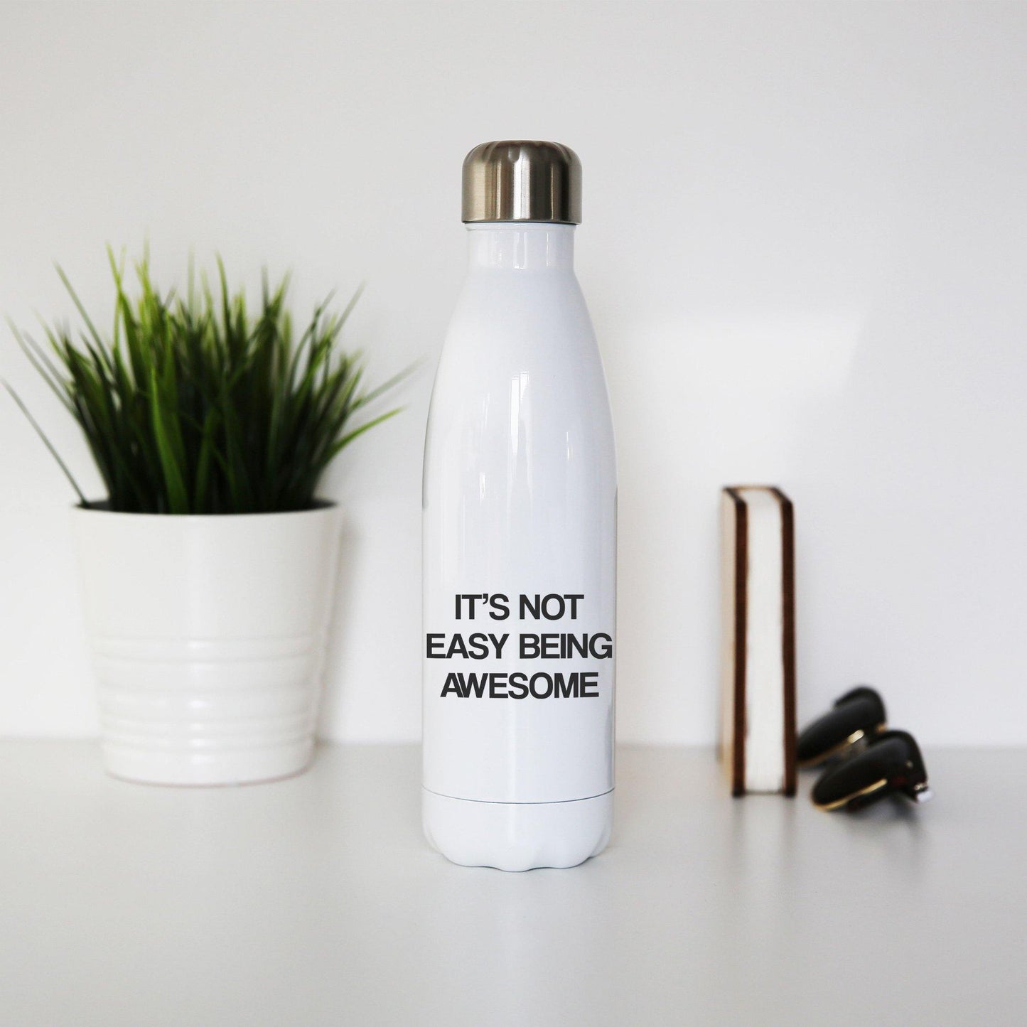 Its not easy being awesome funny slogan water bottle stainless steel reusable