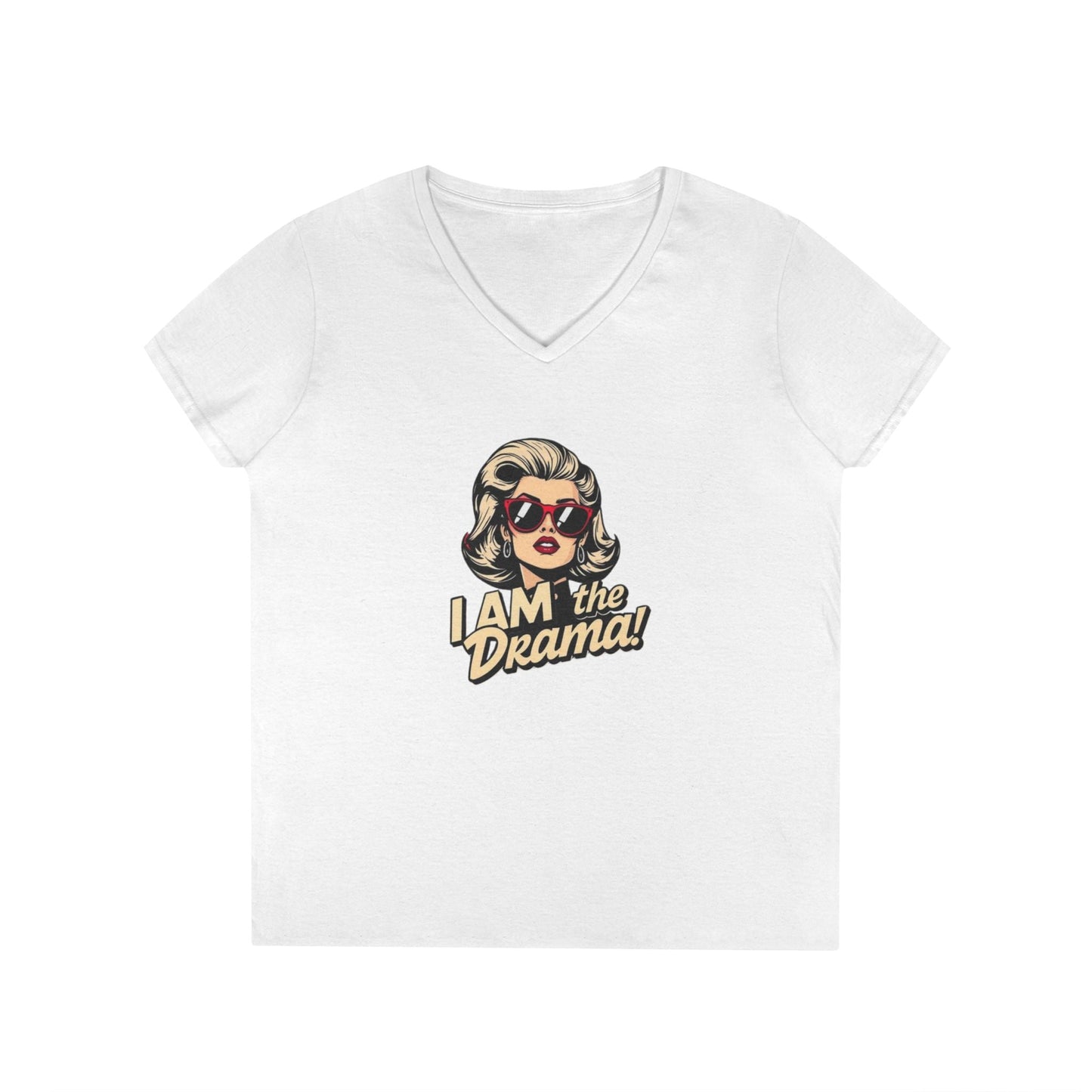 Funny Ladies' V-Neck T-Shirt - 'I AM the Drama!' Comedy Tee for Confident Women
