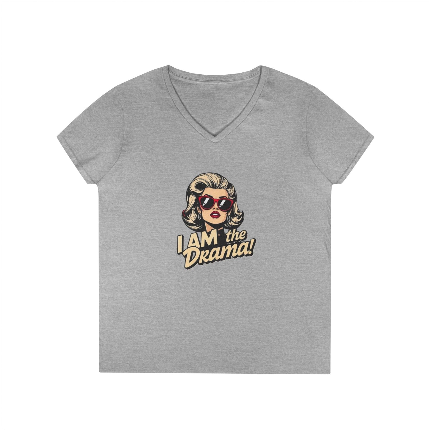 Funny Ladies' V-Neck T-Shirt - 'I AM the Drama!' Comedy Tee for Confident Women