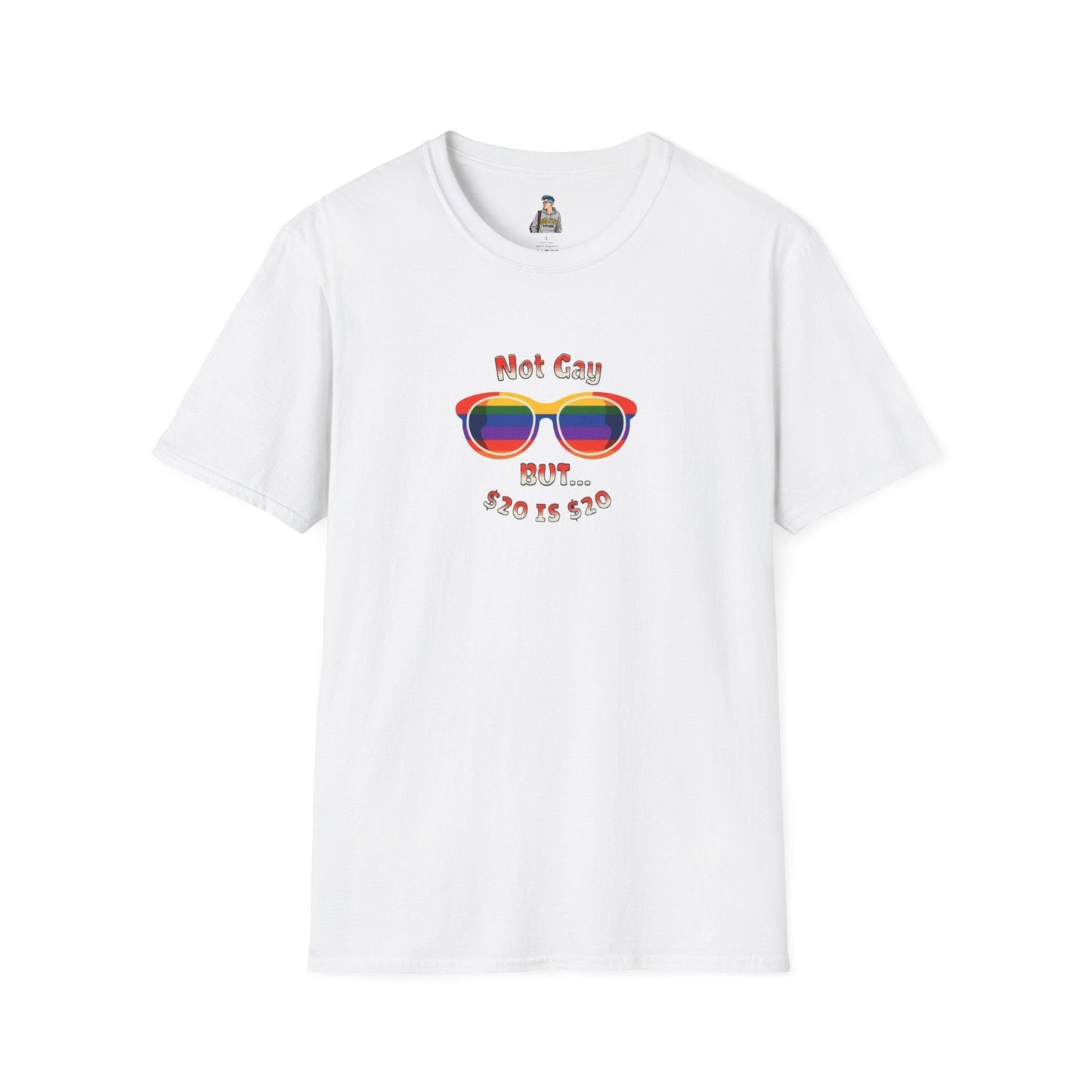 Funny LGBTQ+ Pride T-Shirt - "Not Gay But $20 is $20" Unisex Softstyle