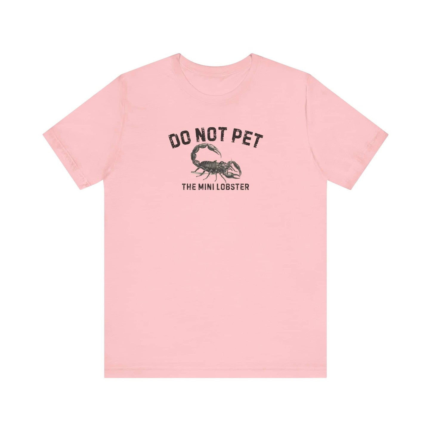 Do Not Pet The Mini Lobster Shirt Funny Scorpion Lover Tee