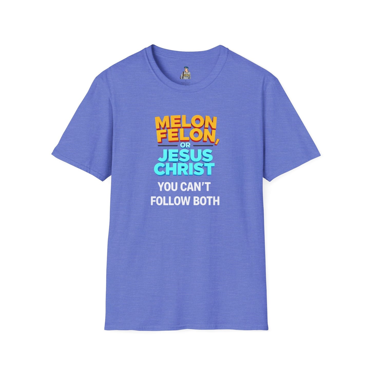 Funny Unisex T-Shirt - "Melon, Felon, or Jesus Christ" Graphic Tee