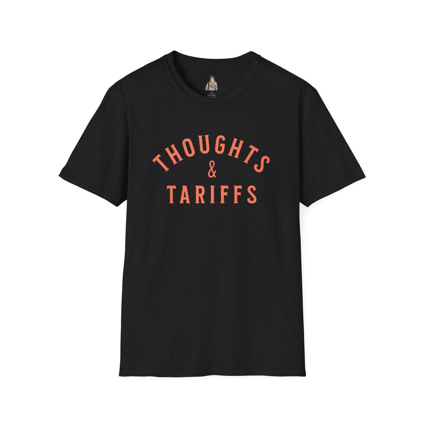 Funny Political Unisex SoftstyleThoughts and Tariffs Tee