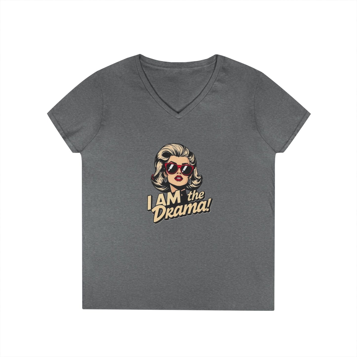Funny Ladies' V-Neck T-Shirt - 'I AM the Drama!' Comedy Tee for Confident Women