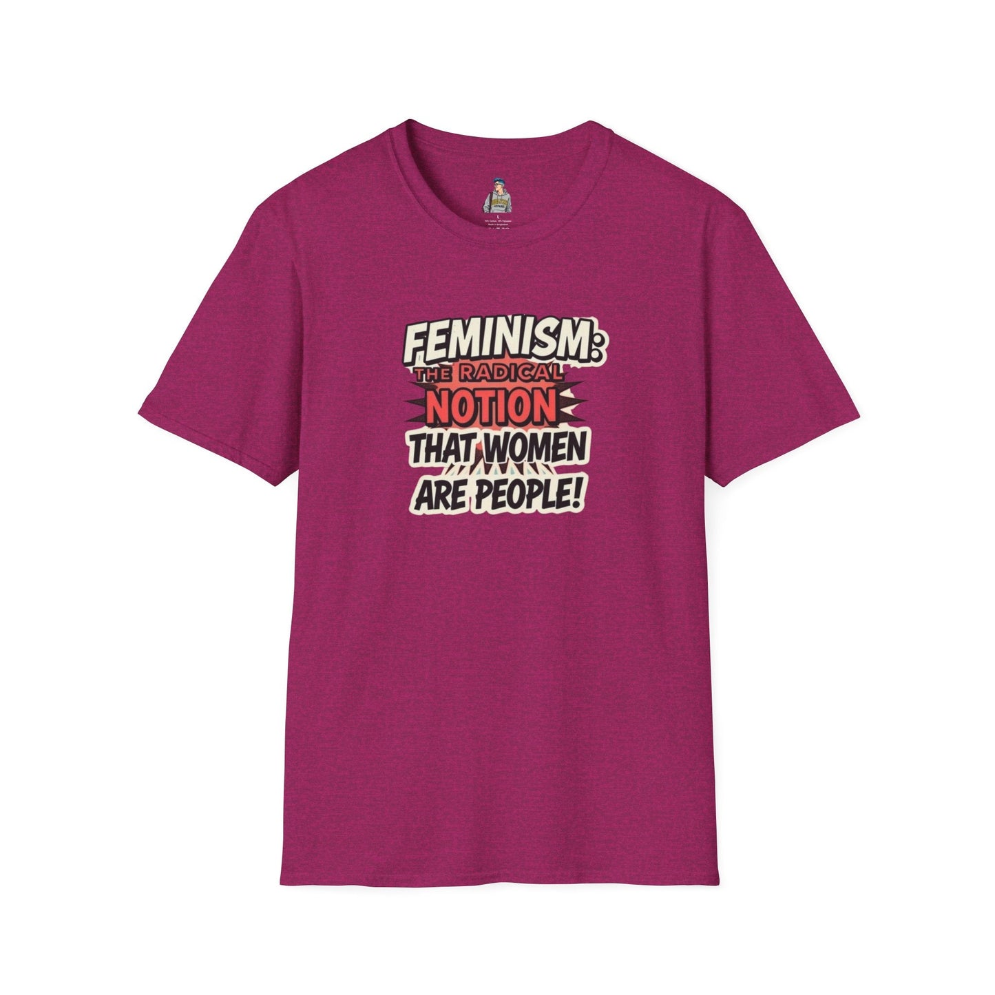 FEMINISM: The Radical Notion that Women are People Unisex Softstyle T-Shirt - Empowering Graphic Tee for Activists