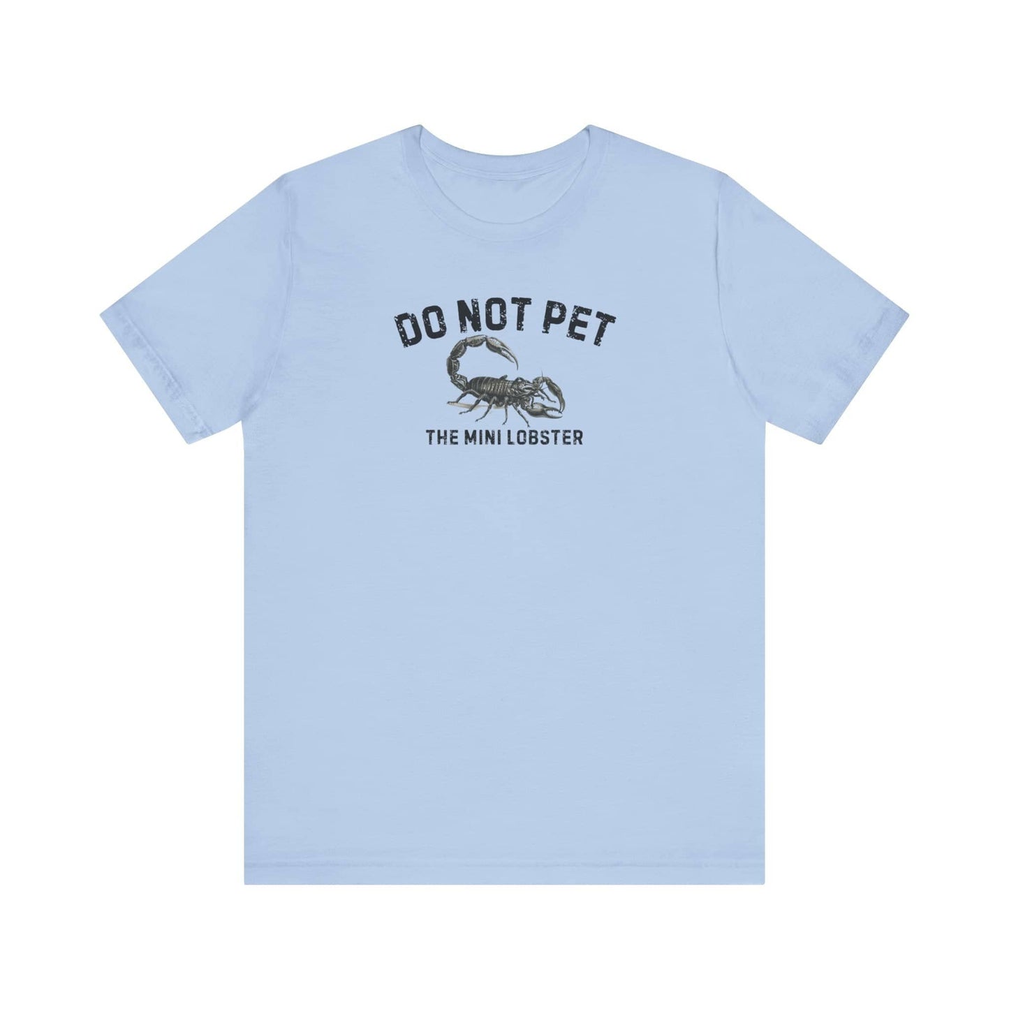 Do Not Pet The Mini Lobster Shirt Funny Scorpion Lover Tee