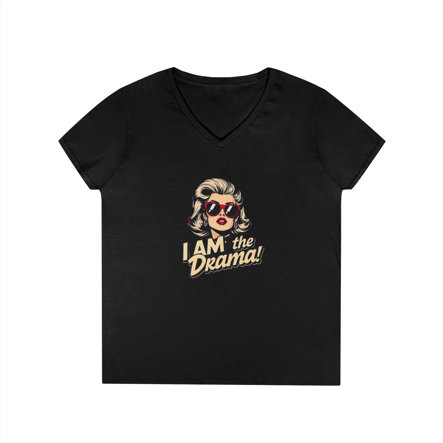 Funny Ladies' V-Neck T-Shirt - 'I AM the Drama!' Comedy Tee for Confident Women