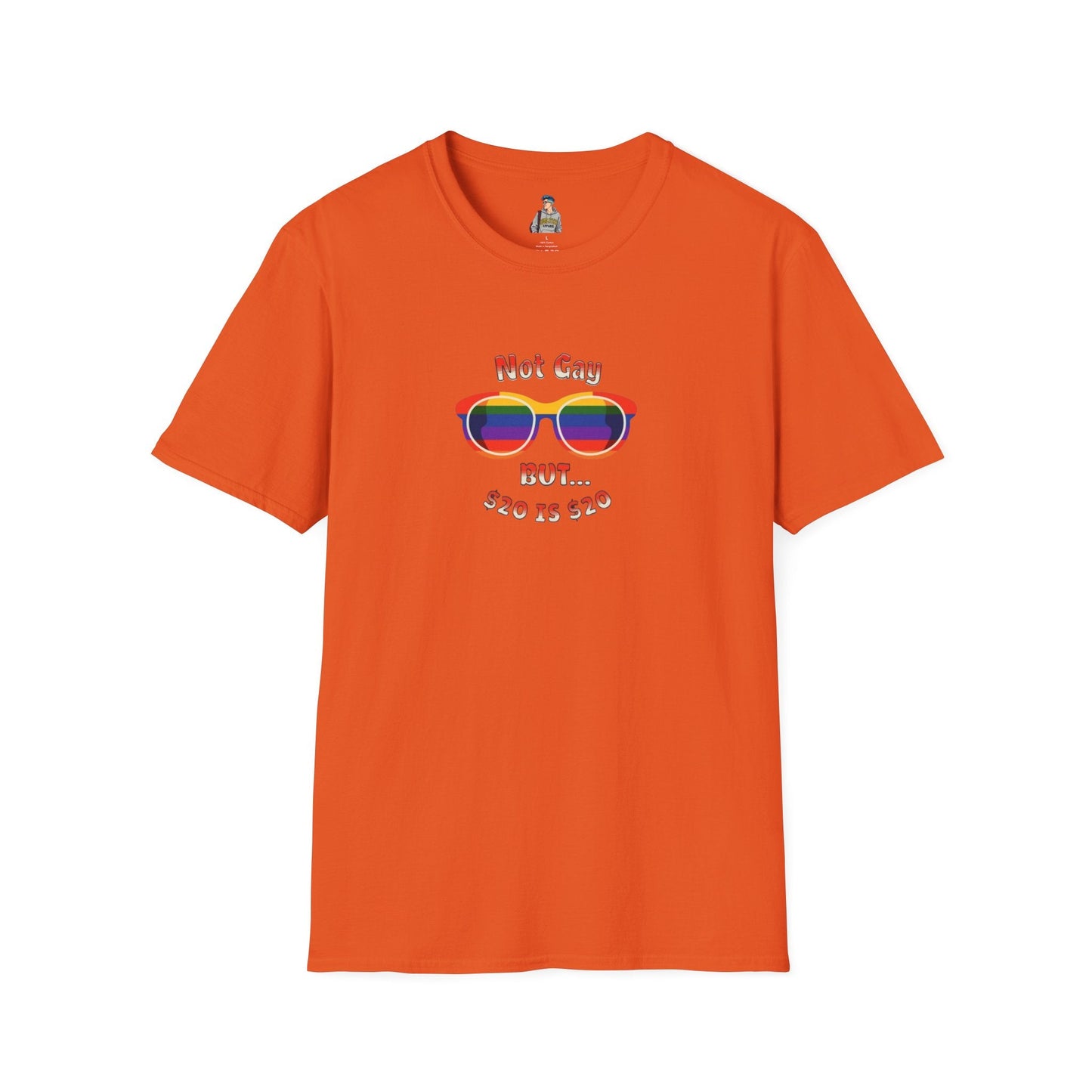 Funny LGBTQ+ Pride T-Shirt - "Not Gay But $20 is $20" Unisex Softstyle