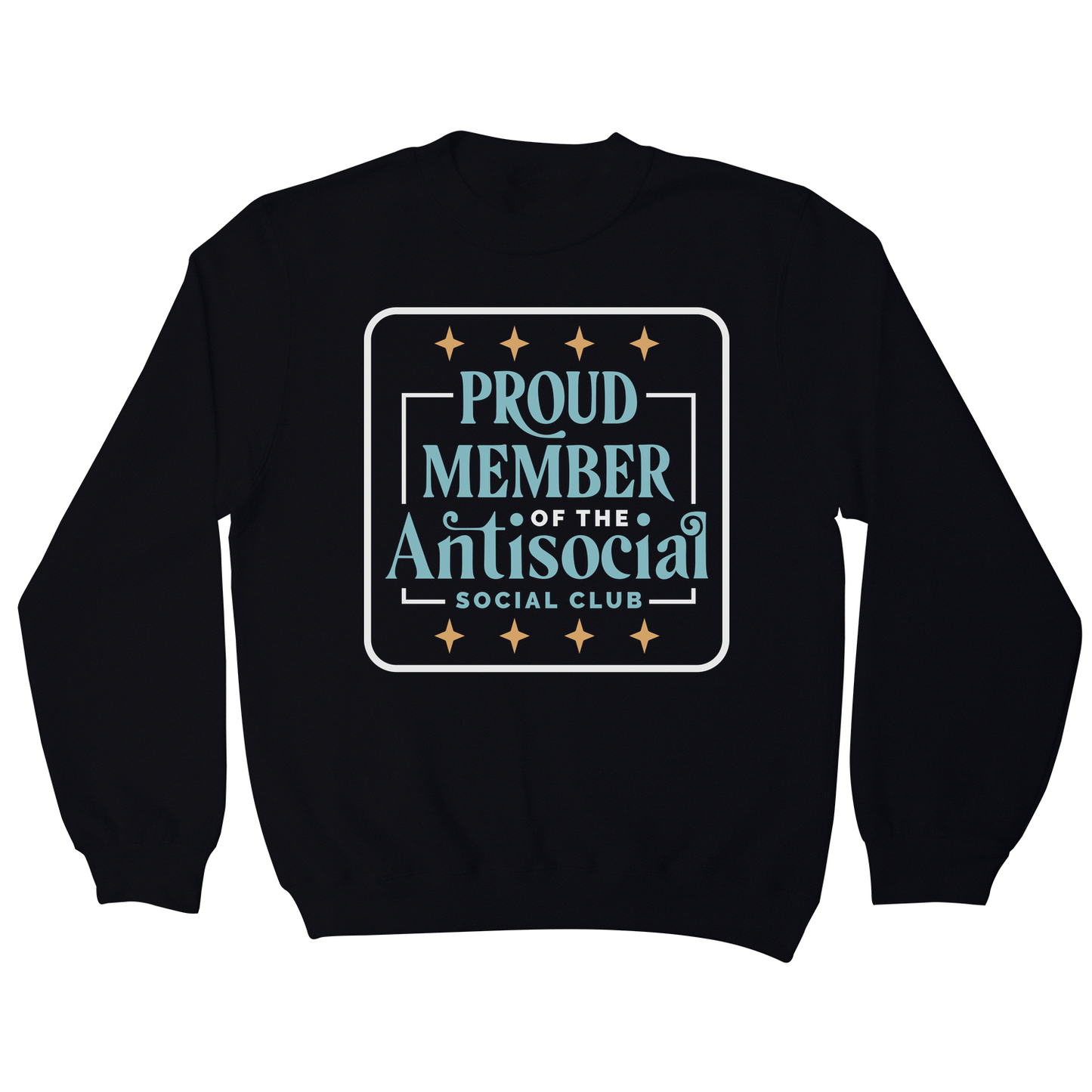 Antisocial club funny quote sweatshirt