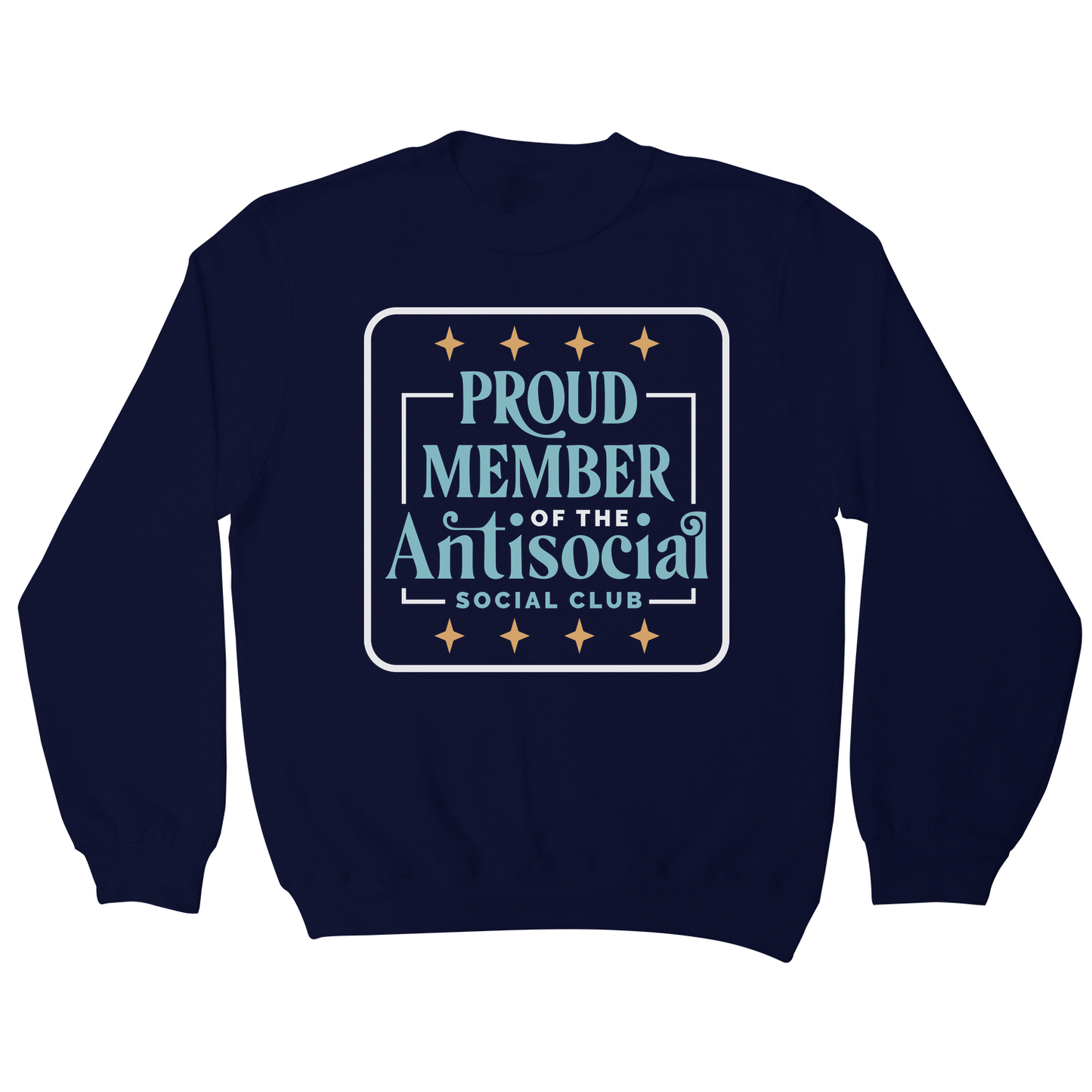 Antisocial club funny quote sweatshirt