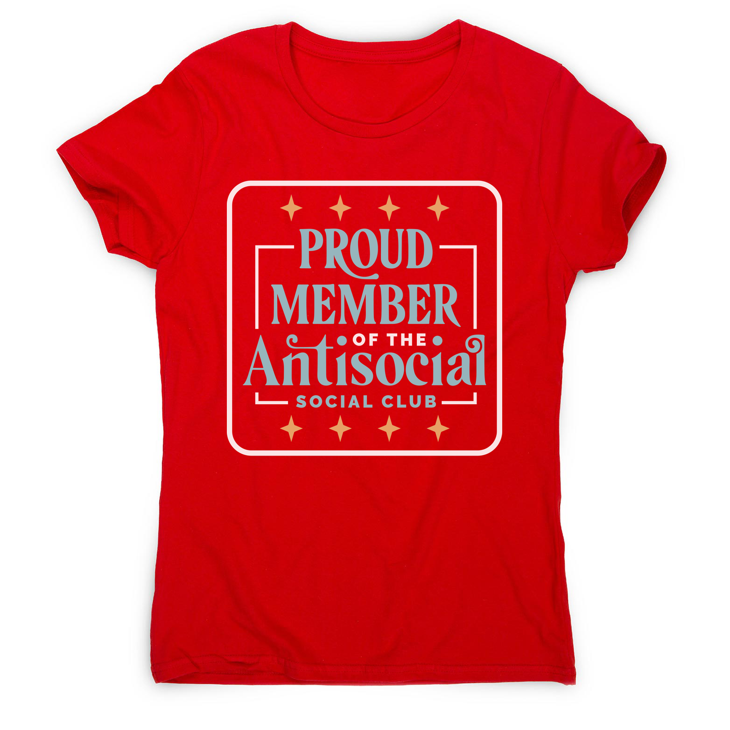 Antisocial club funny quote women's t-shirt