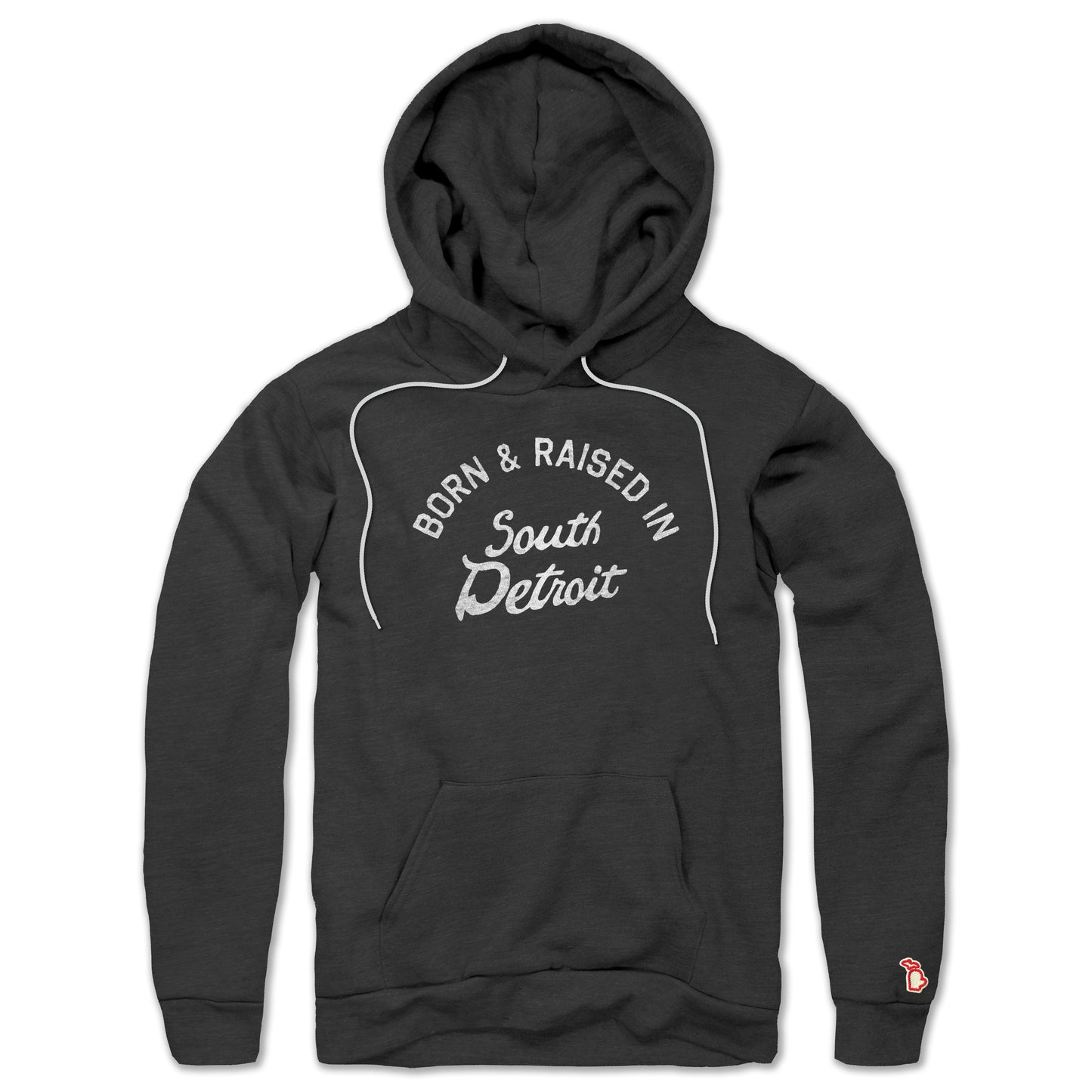 BORN & RAISED IN SOUTH DETROIT ALL SEASON HOODIE (UNISEX)