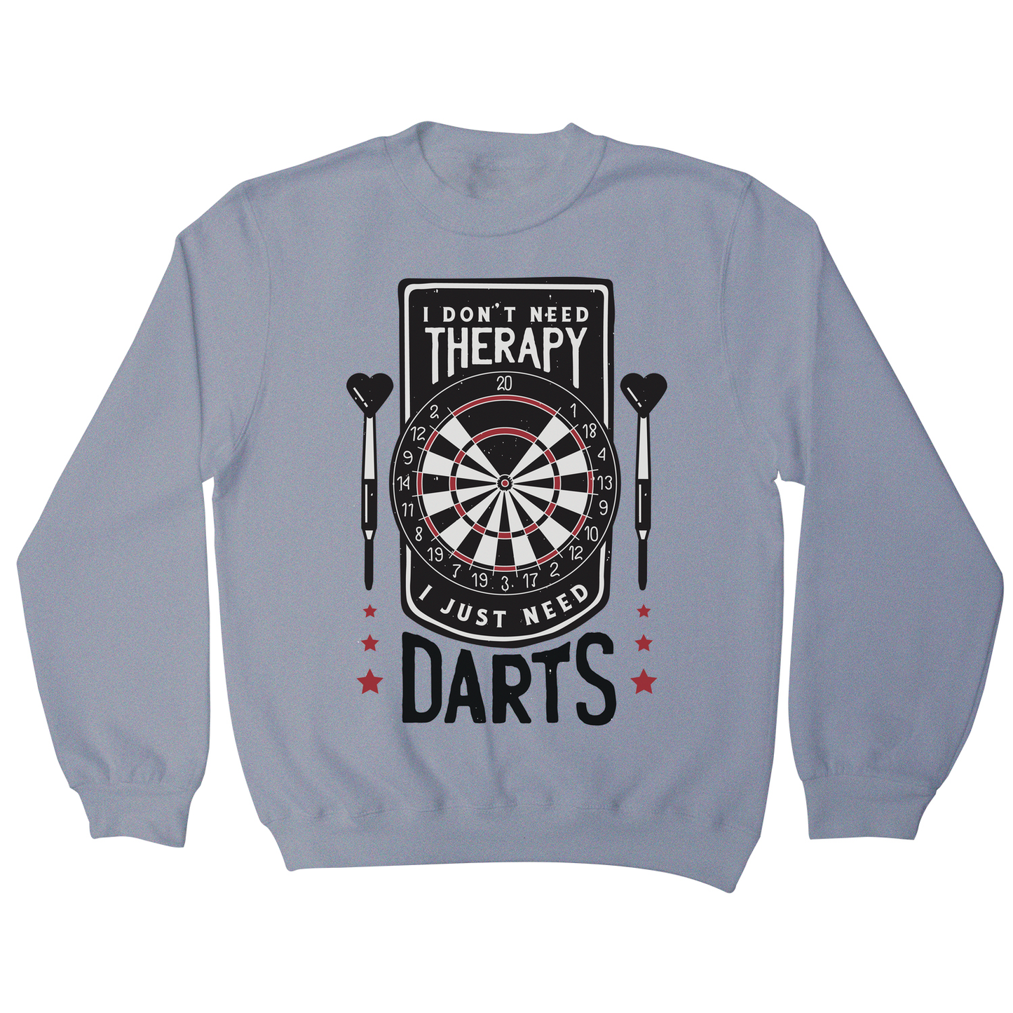 Dartboard funny quote sweatshirt