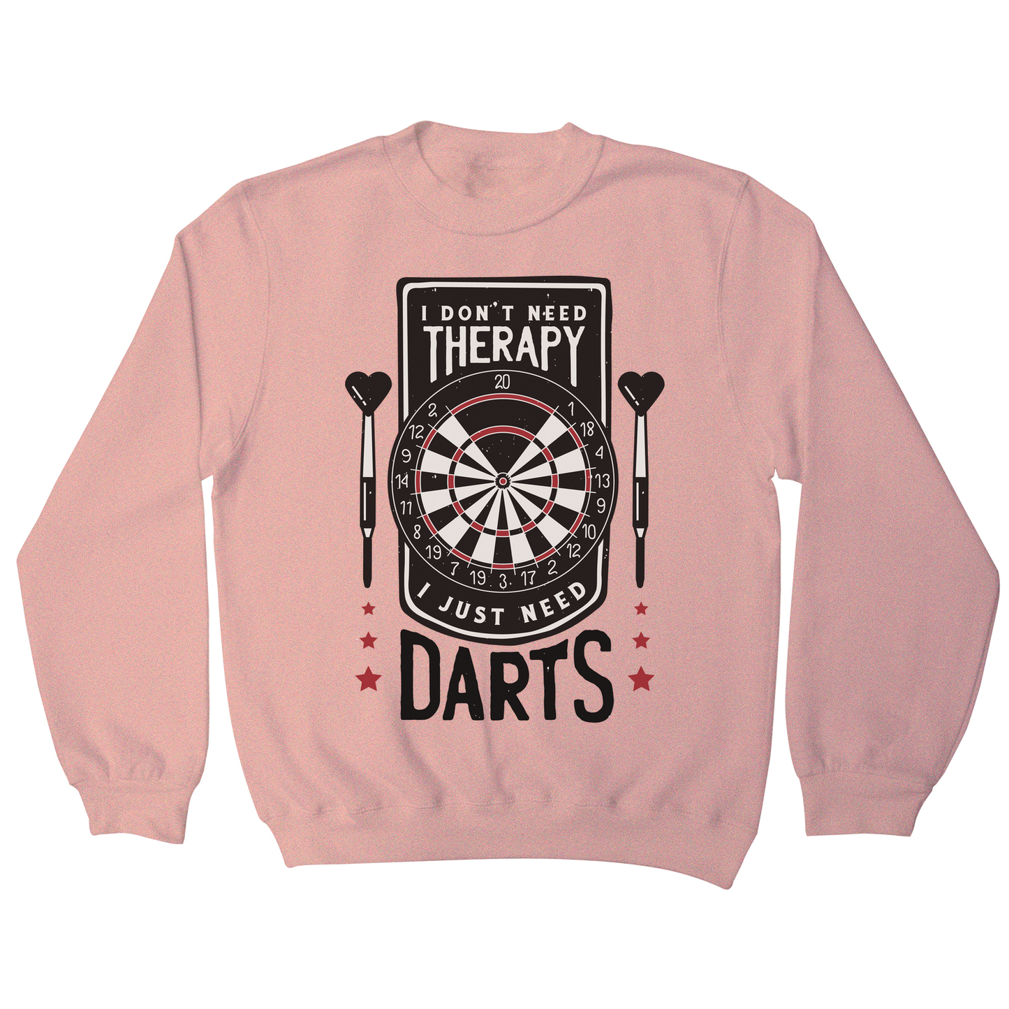 Dartboard funny quote sweatshirt