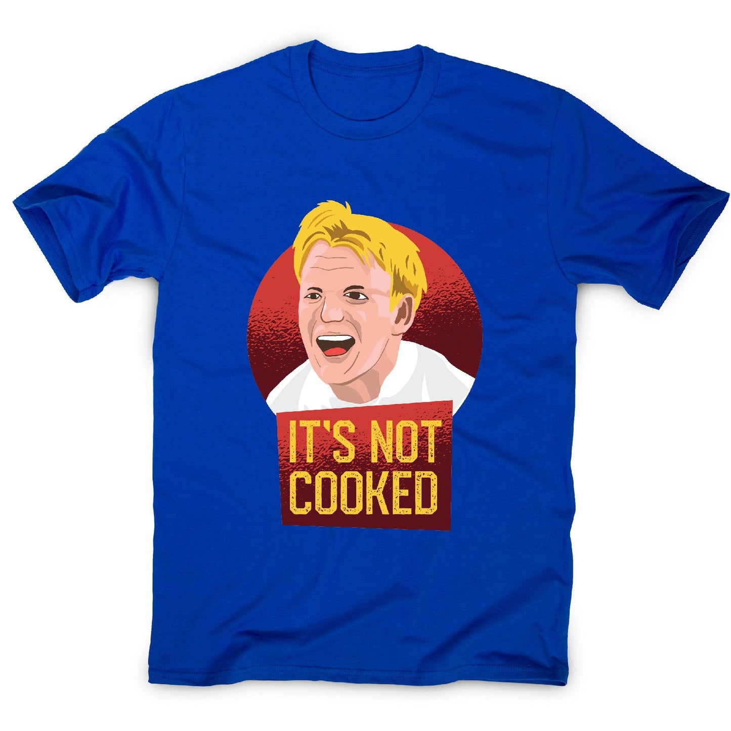 It's not cooked funny chef cooking men's t-shirt