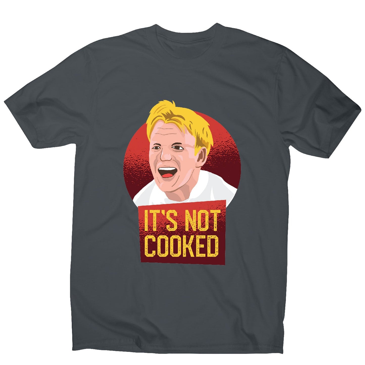It's not cooked funny chef cooking men's t-shirt