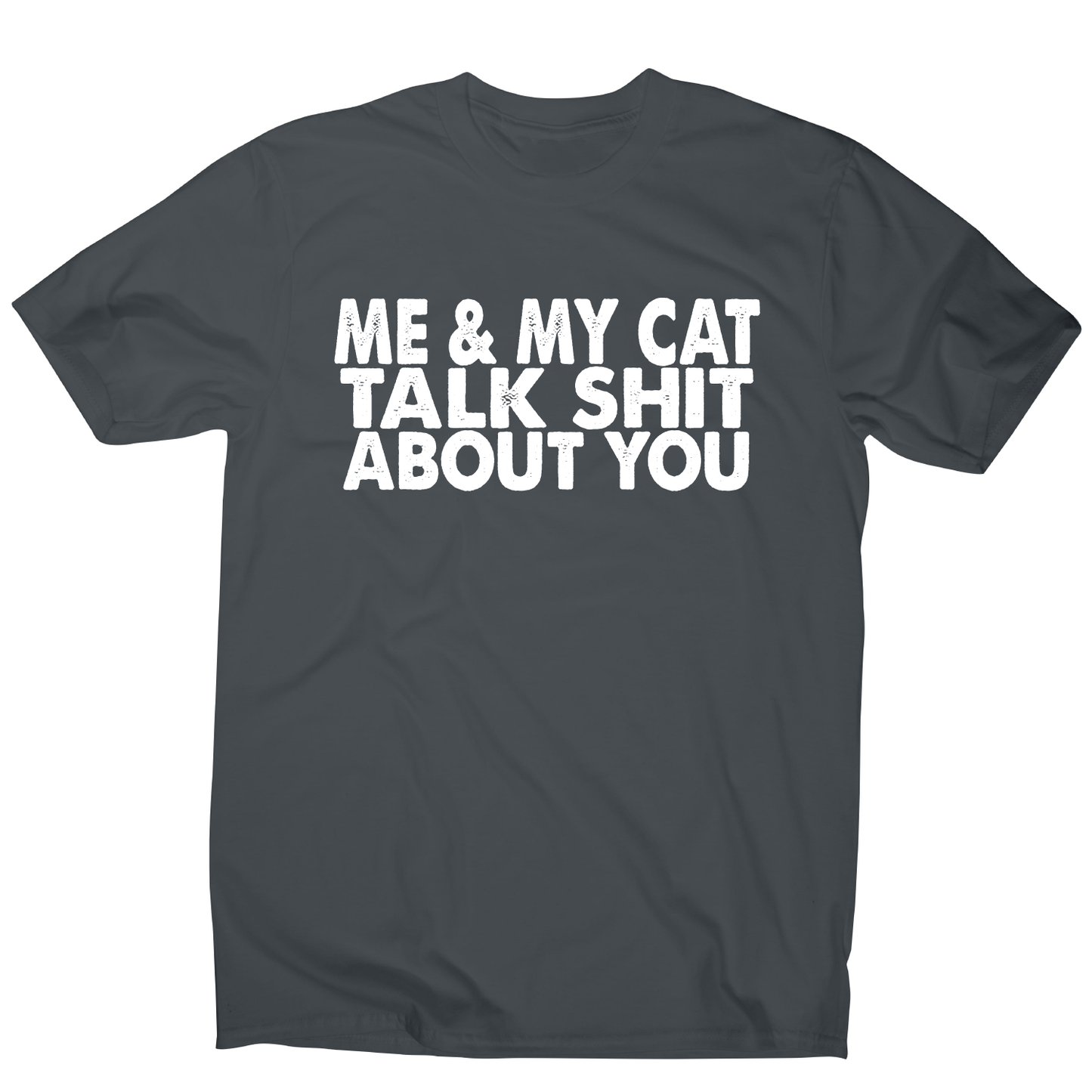 Me & my cat talk funny offensive rude t-shirt men's