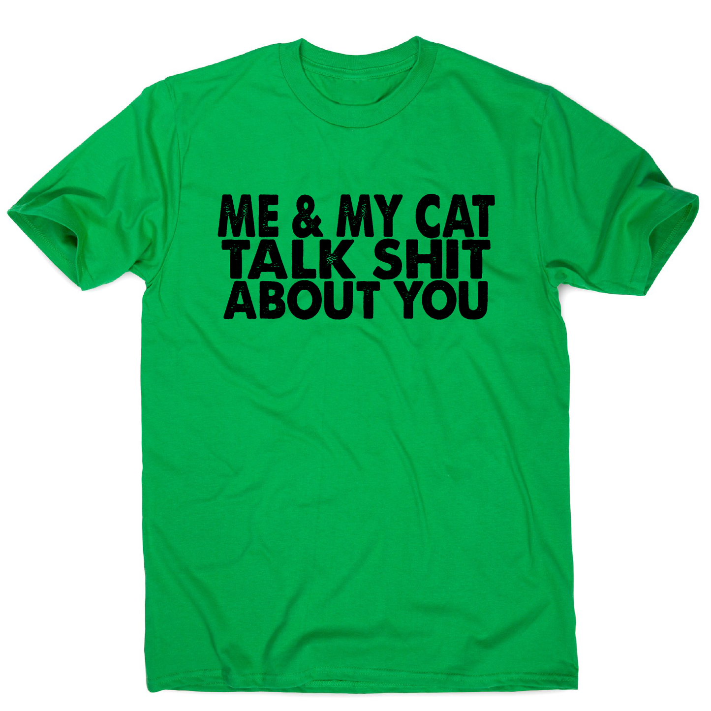 Me & my cat talk funny offensive rude t-shirt men's
