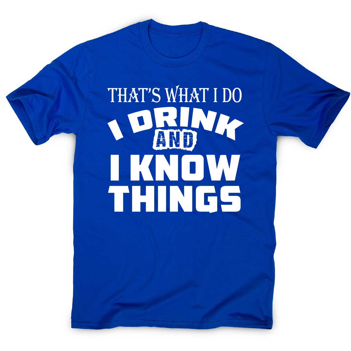 That's what I do I drink funny drinking slogan t-shirt men's