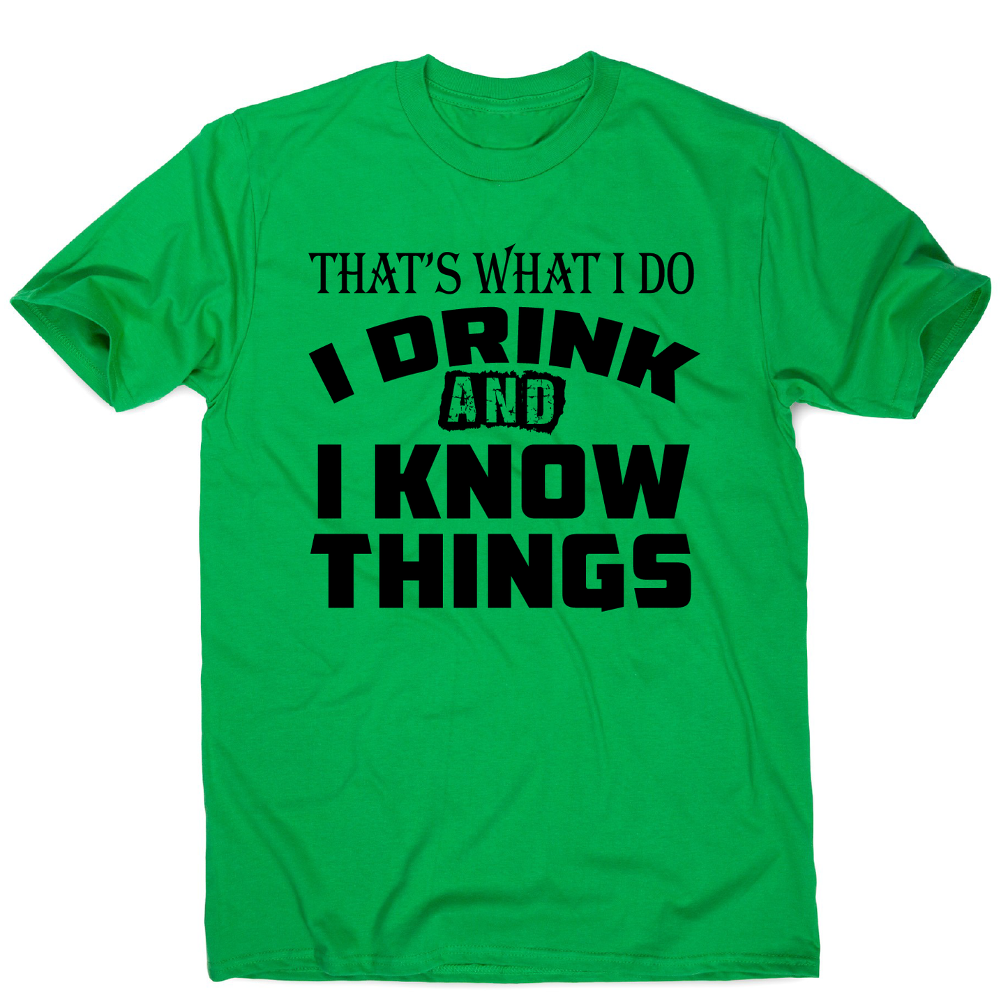 That's what I do I drink funny drinking slogan t-shirt men's