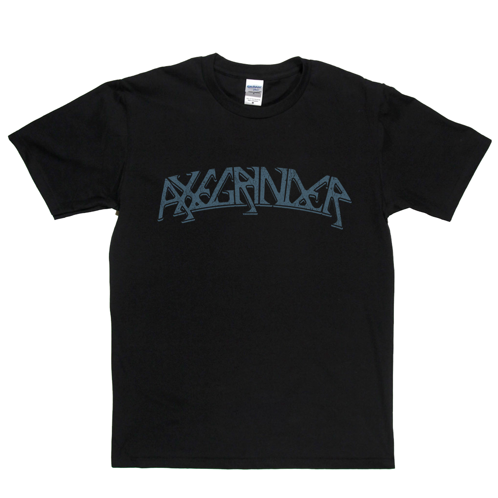 Axegrinder T-Shirt