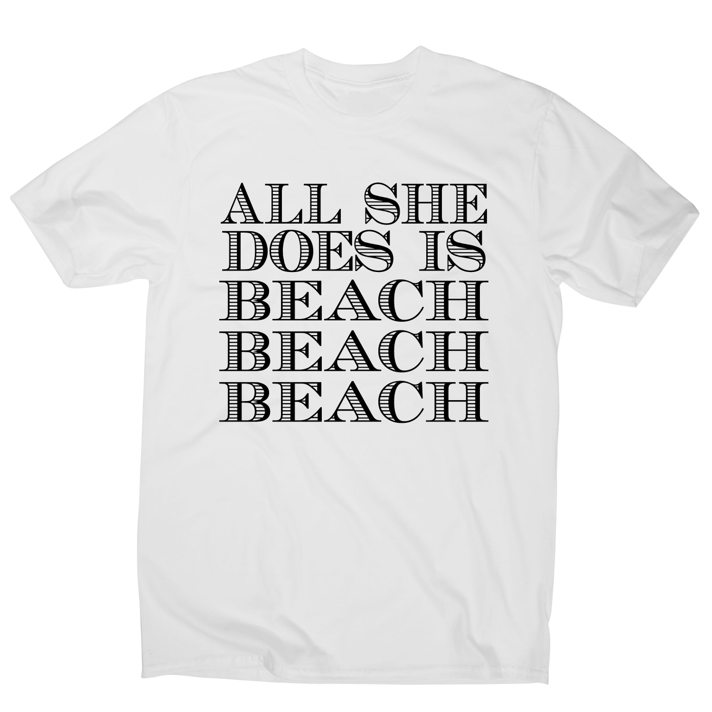 All she does is - funny beach travel slogan t-shirt men's