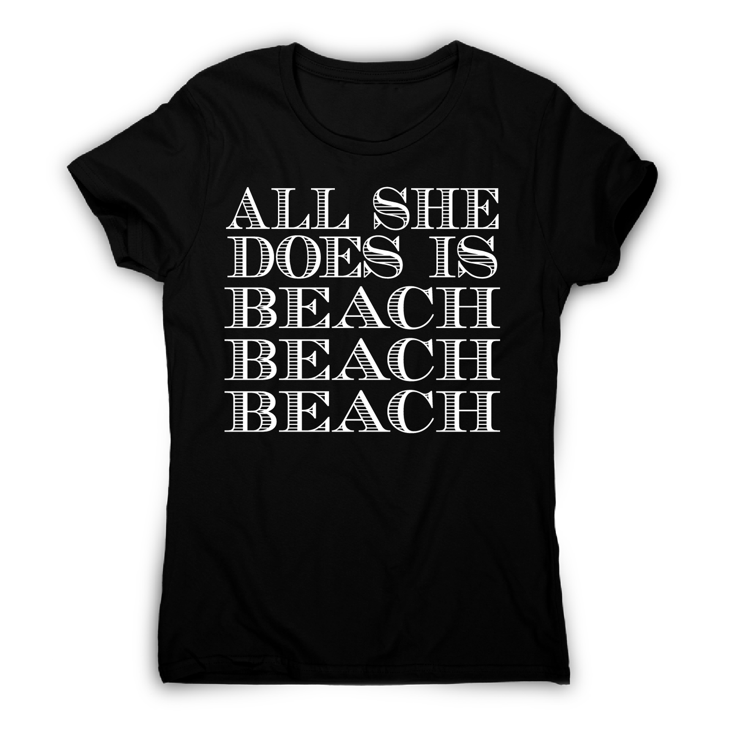 All she does is - funny beach travel slogan t-shirt women's