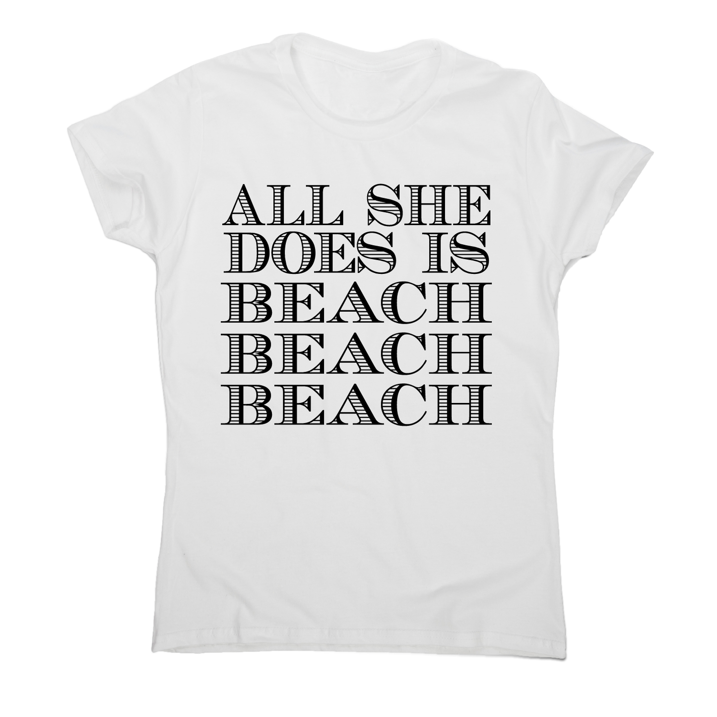 All she does is - funny beach travel slogan t-shirt women's