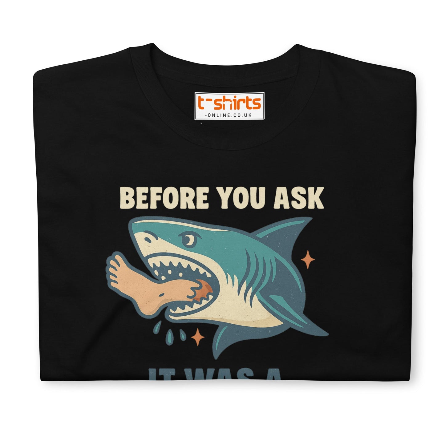 Before You Ask Shark Attack Funny T-Shirt
