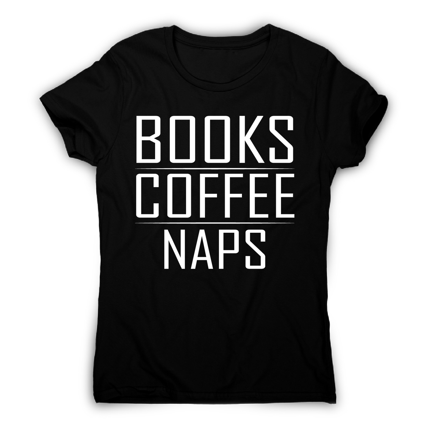 Books coffee naps awesome funny slogan t-shirt women's