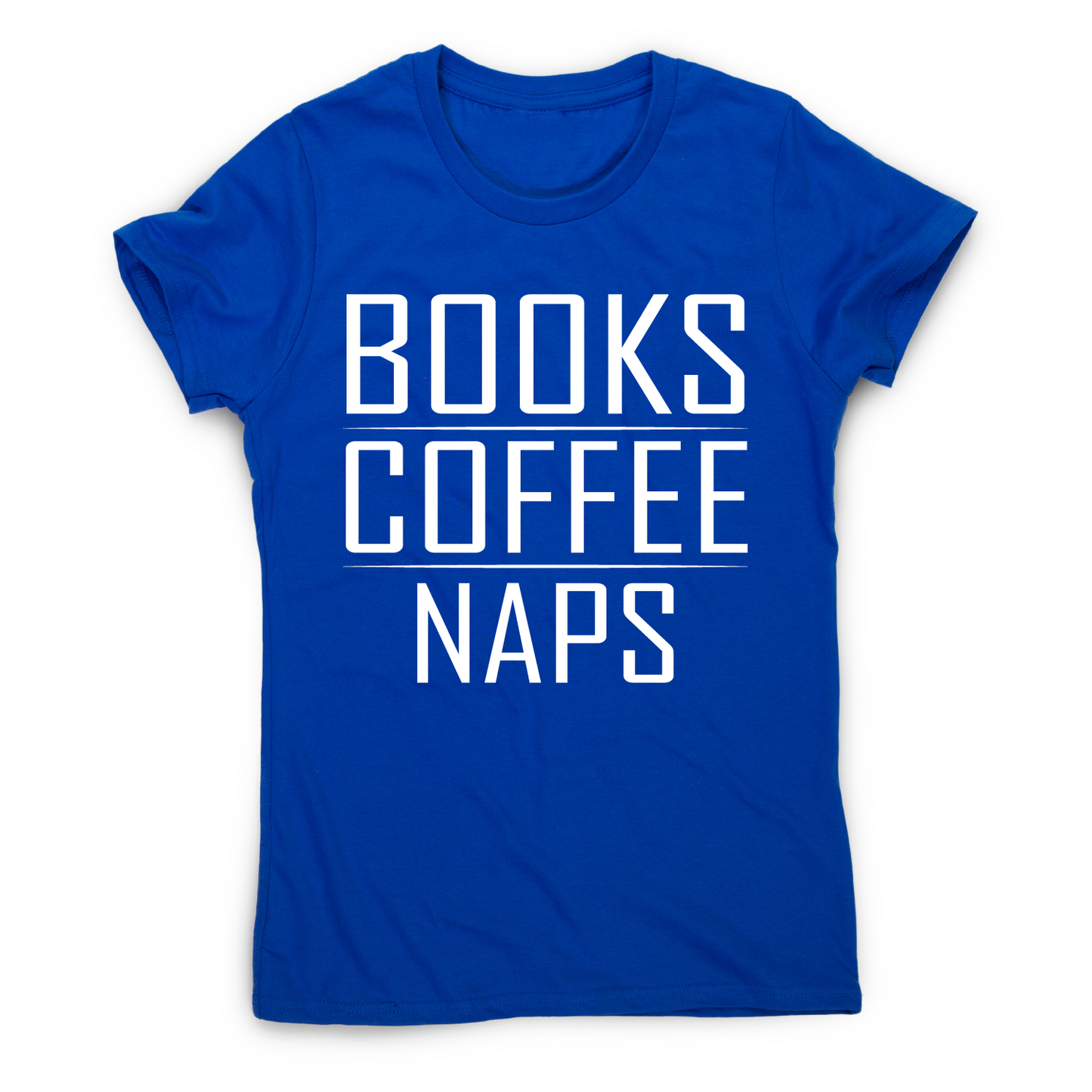 Books coffee naps awesome funny slogan t-shirt women's