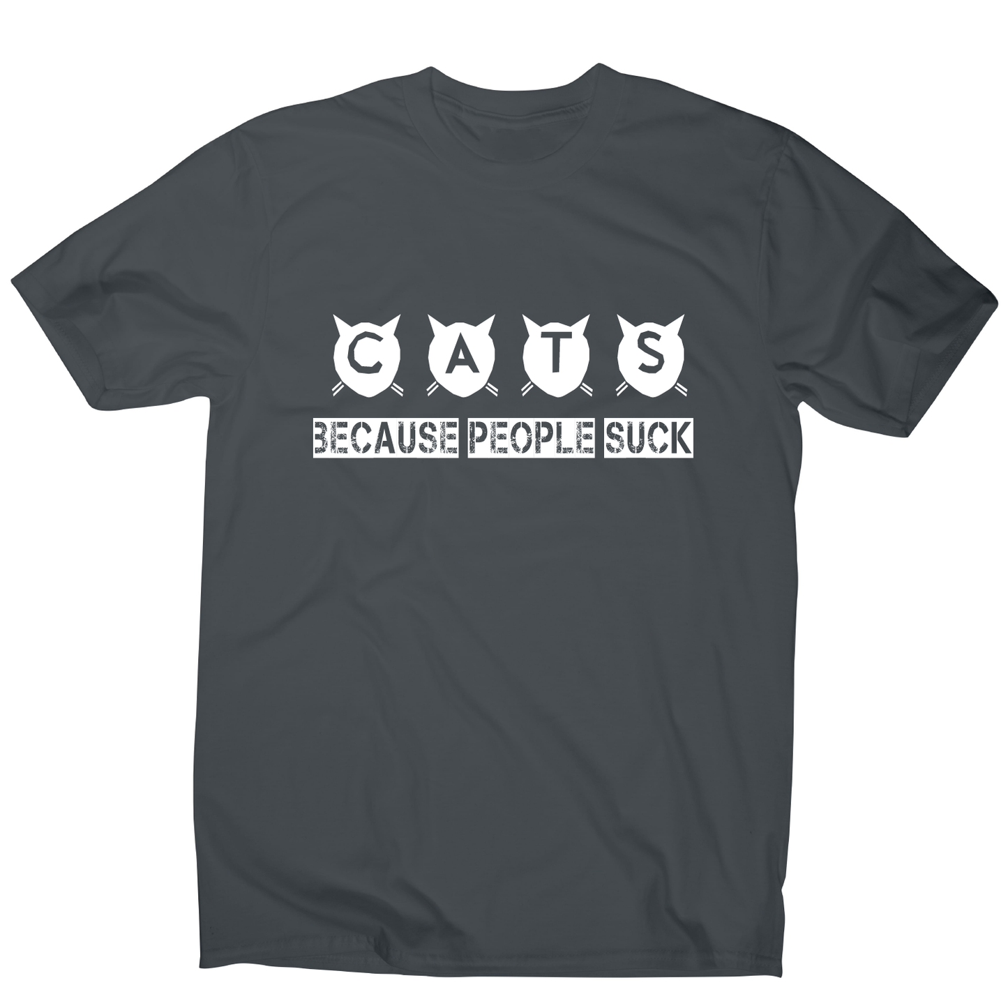 Cats because people suck - funny rude offensive t-shirt men's