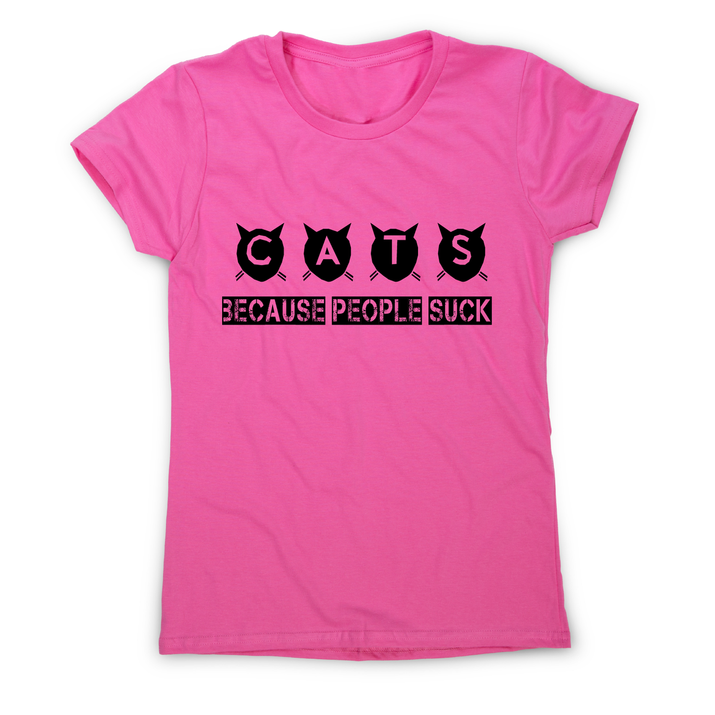 Cats because people suck - funny rude offensive t-shirt women's