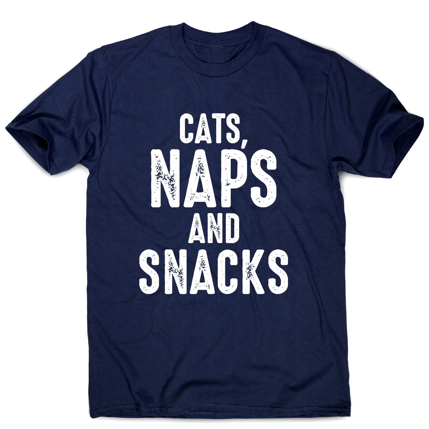 Cats, naps and snacks awesome funny slogan t-shirt men's