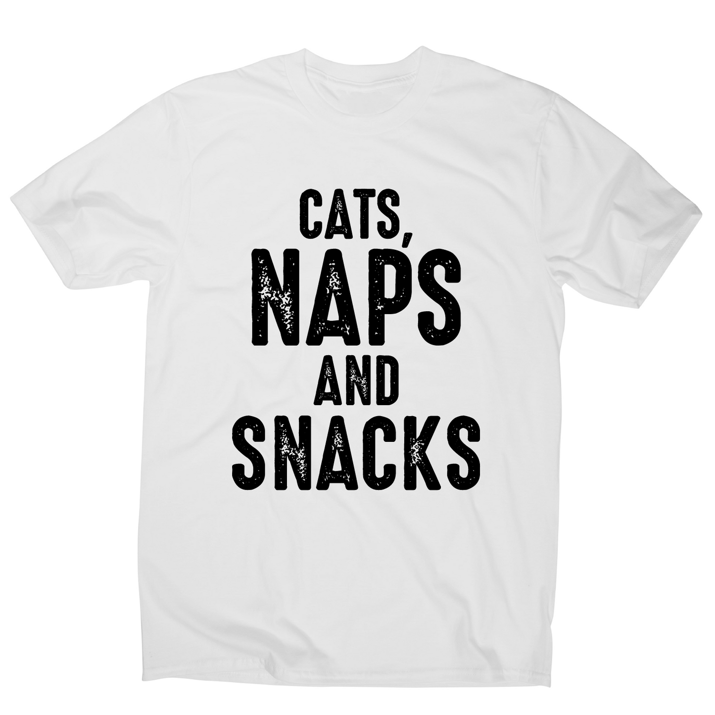 Cats, naps and snacks awesome funny slogan t-shirt men's