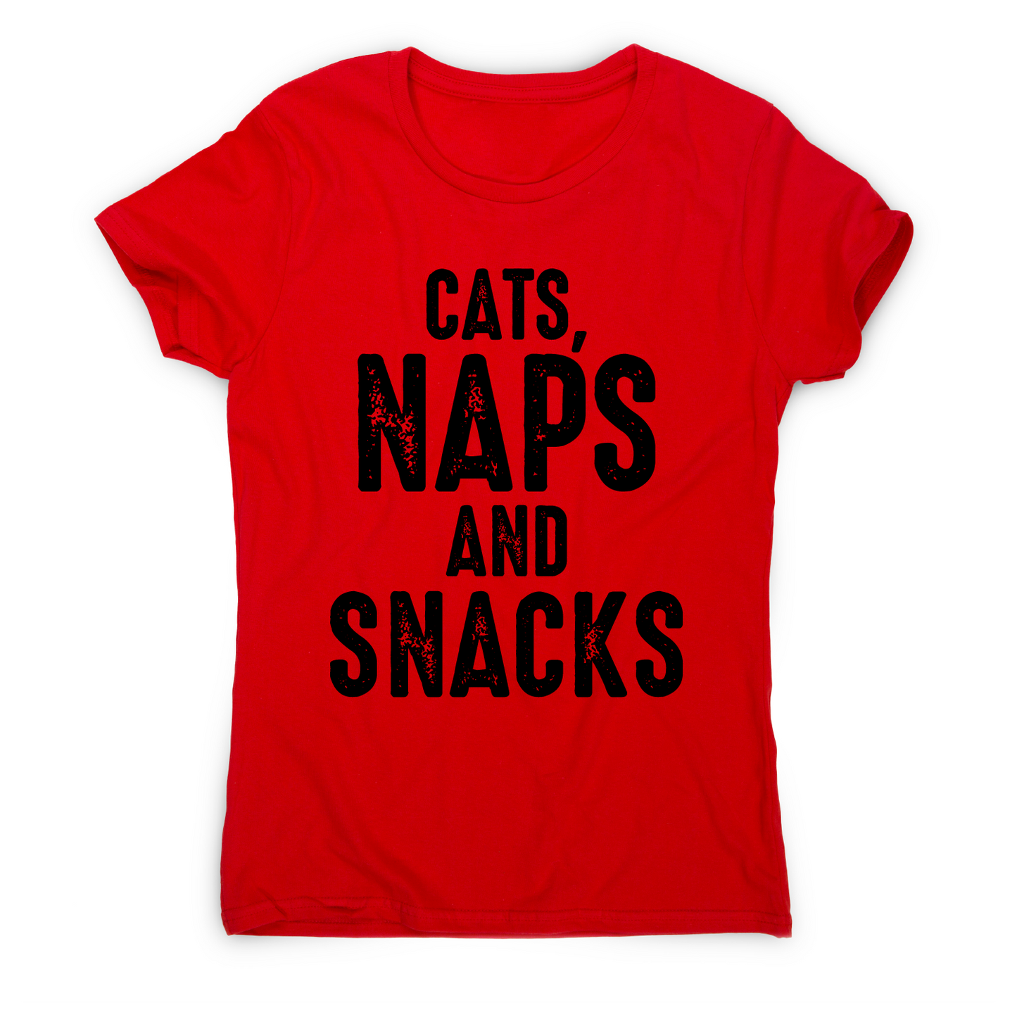 Cats, naps and snacks awesome funny slogan t-shirt women's