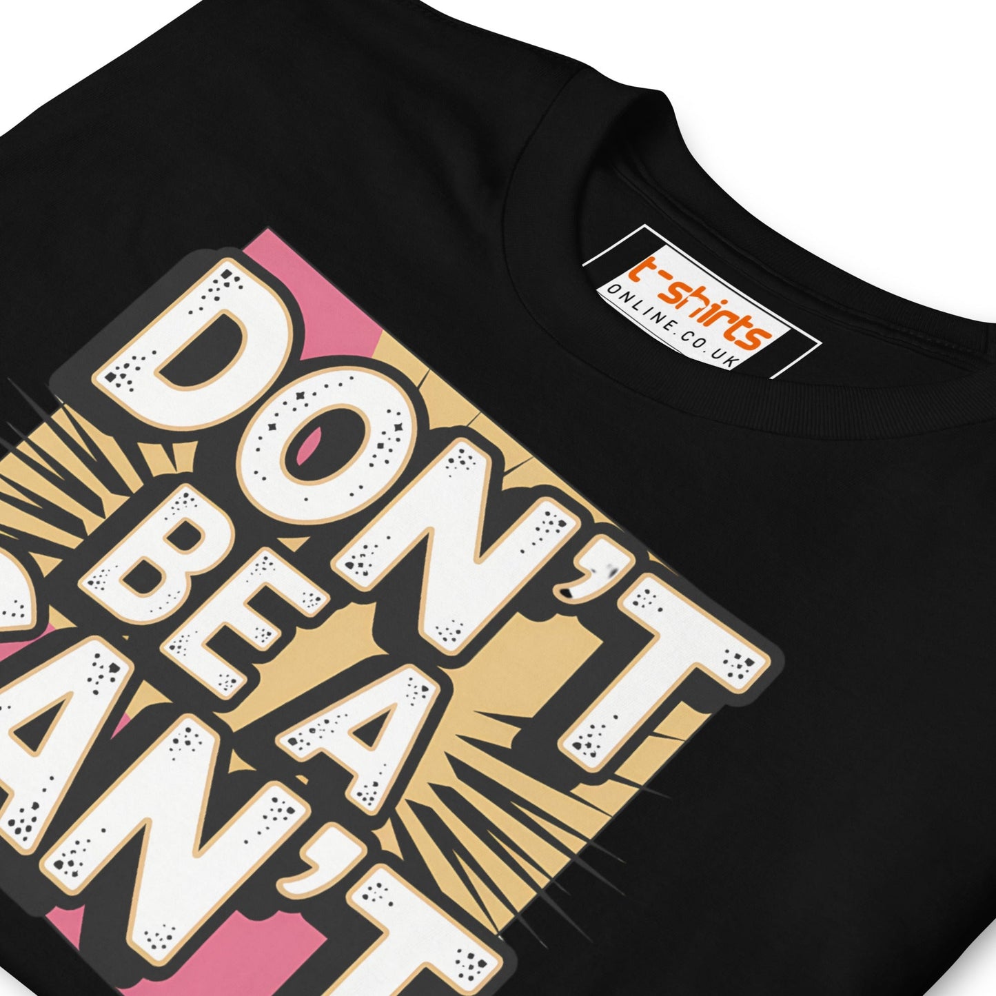Rude Humor T‑Shirt Don’t Be a Can’t Graphic Tee for Men & Women