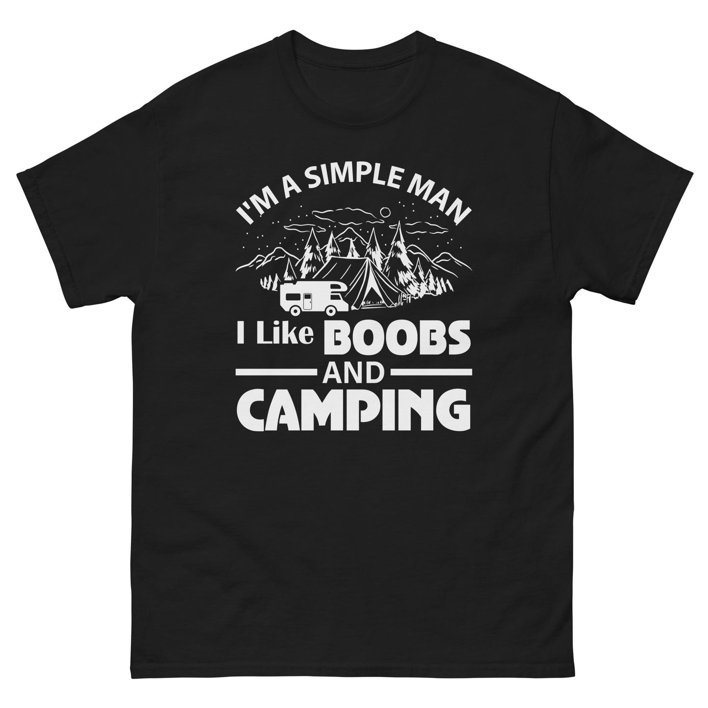 I'm a Simple Man | Funny Camping T-Shirt