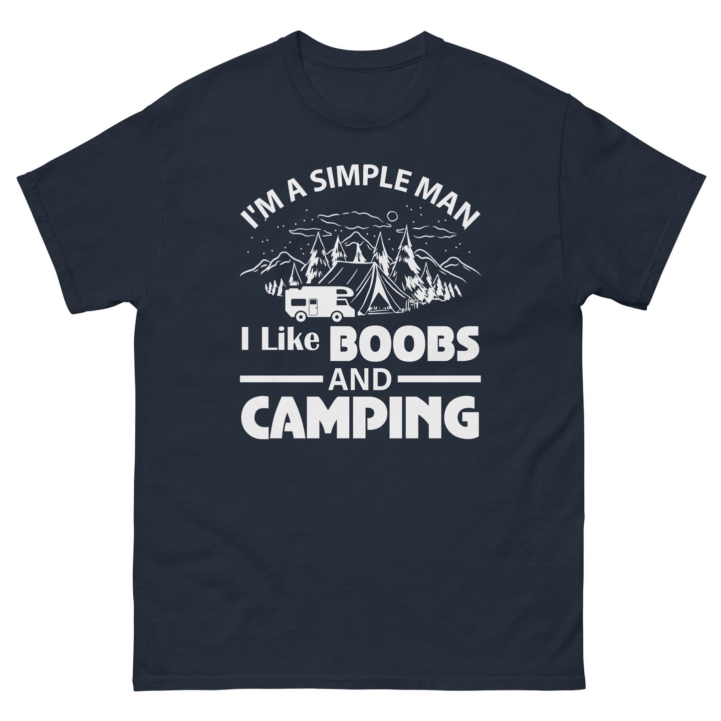 I'm a Simple Man | Funny Camping T-Shirt
