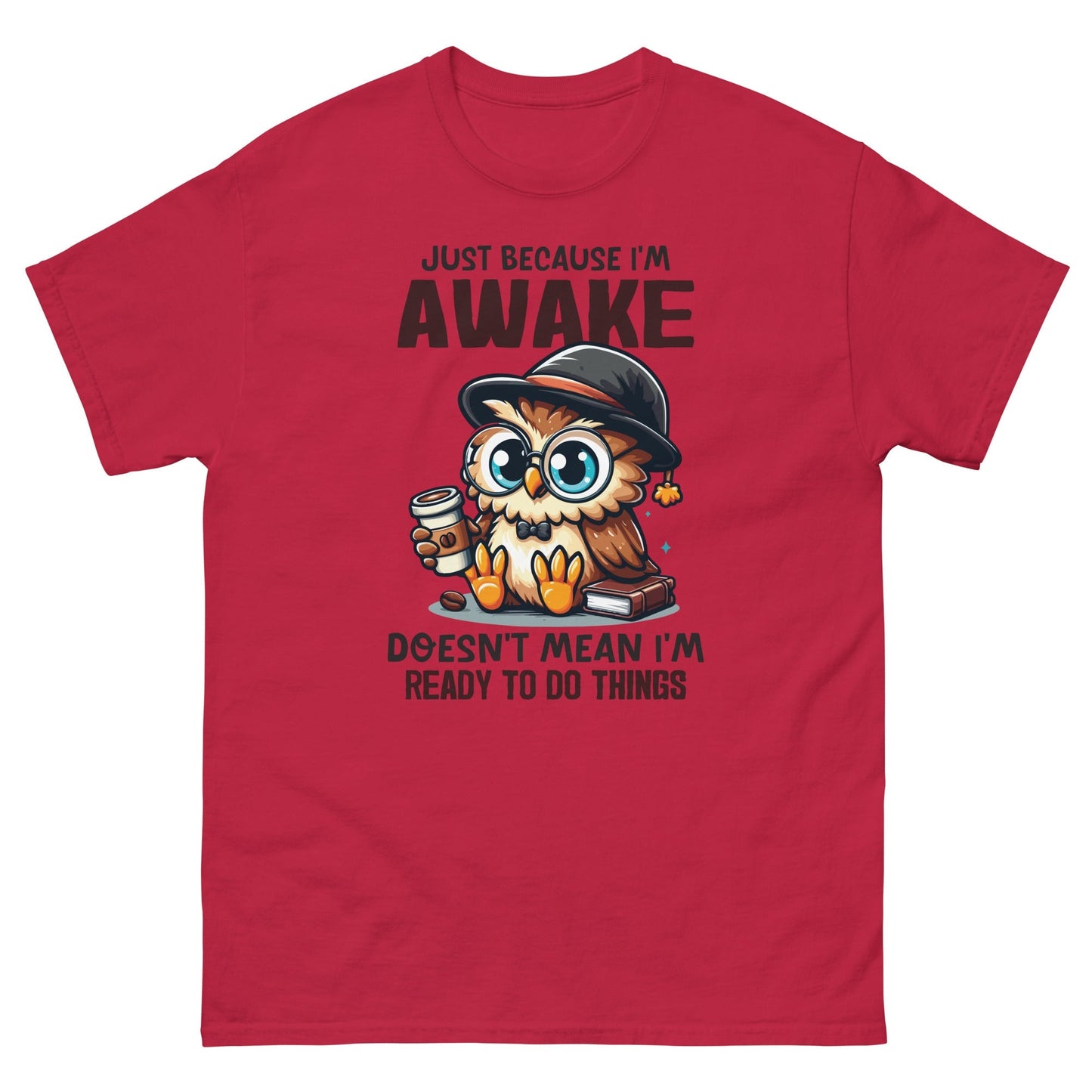 I’m Not Ready Funny T-Shirt – Hilarious Graphic Cotton Tee