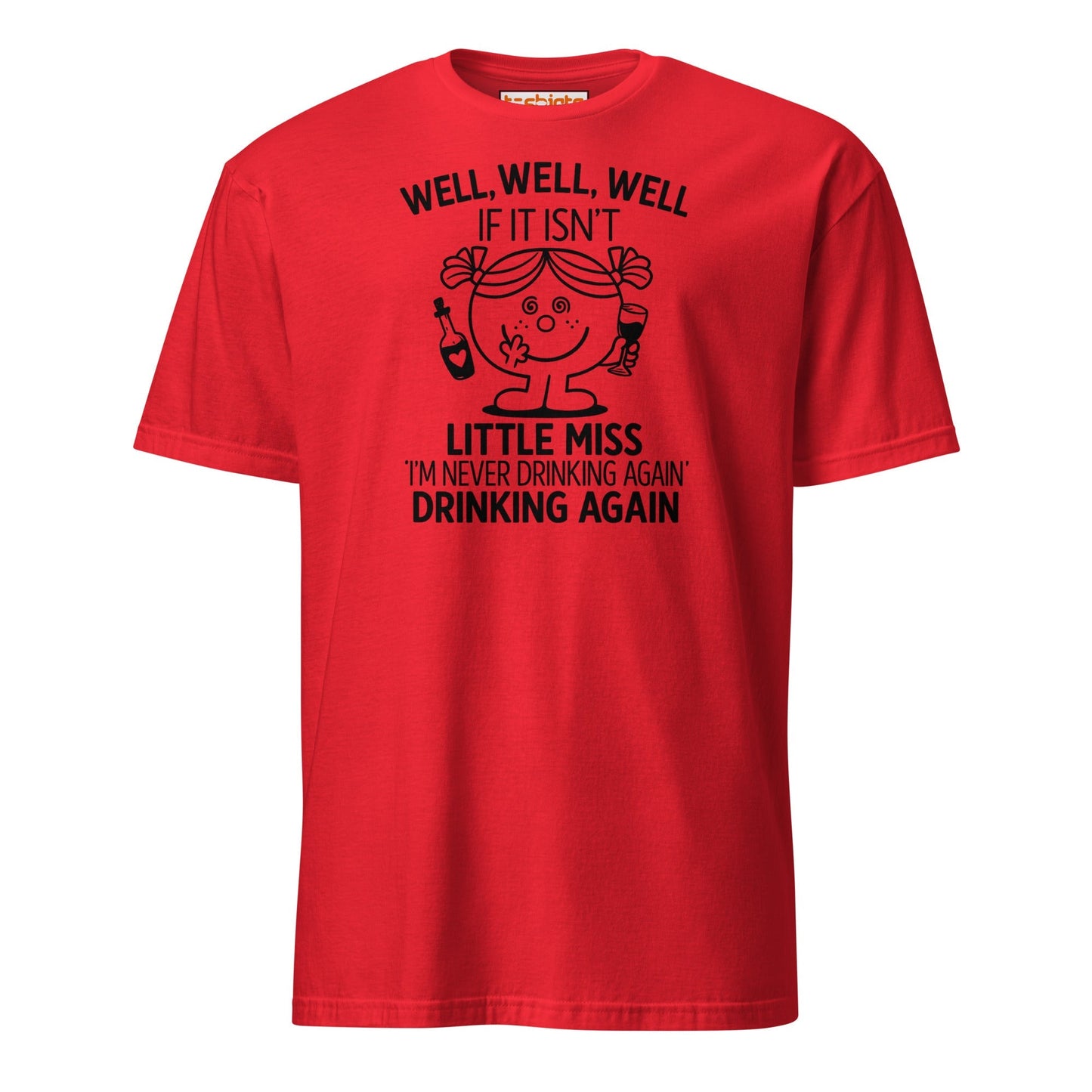 Little Miss Drinking Again Funny T-Shirt