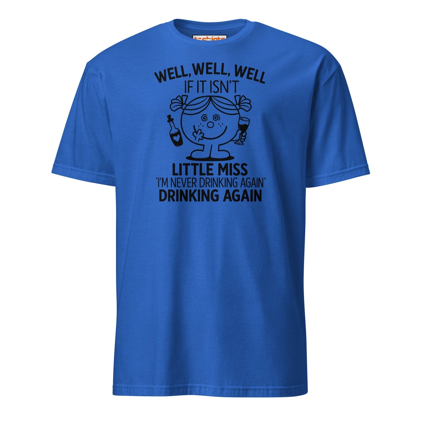 Little Miss Drinking Again Funny T-Shirt