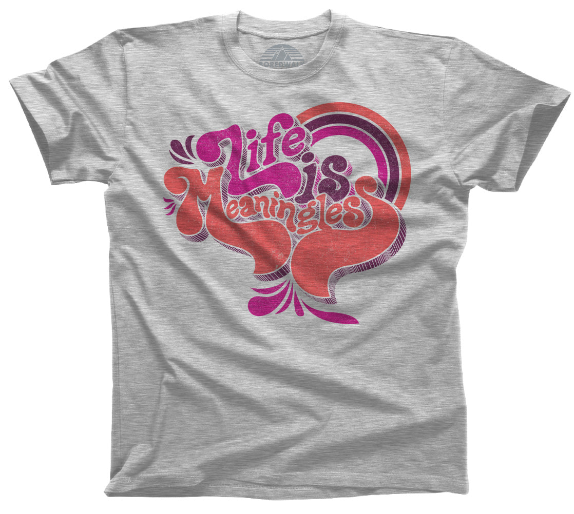 Men's Life is Meaningless T-Shirt - Funny Existentialism Shirt