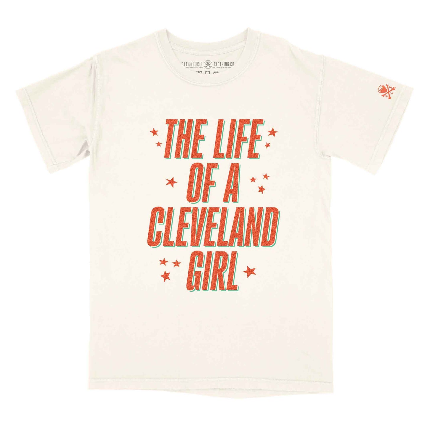 The Life Of a Cleveland Girl - Womens/Unisex Crew T-Shirt - Ivory