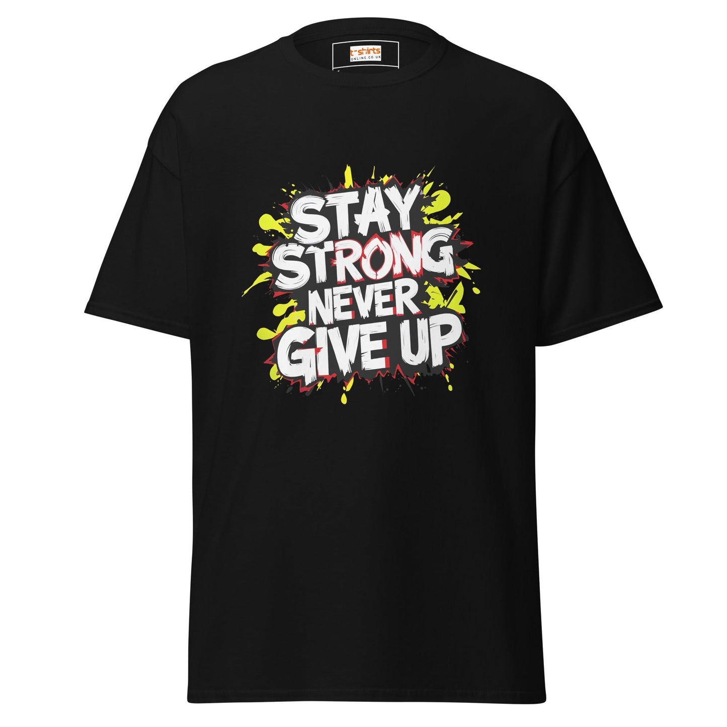Stay Strong T‑Shirt Mental Resilience Quote Graphic Tee Unisex Fit