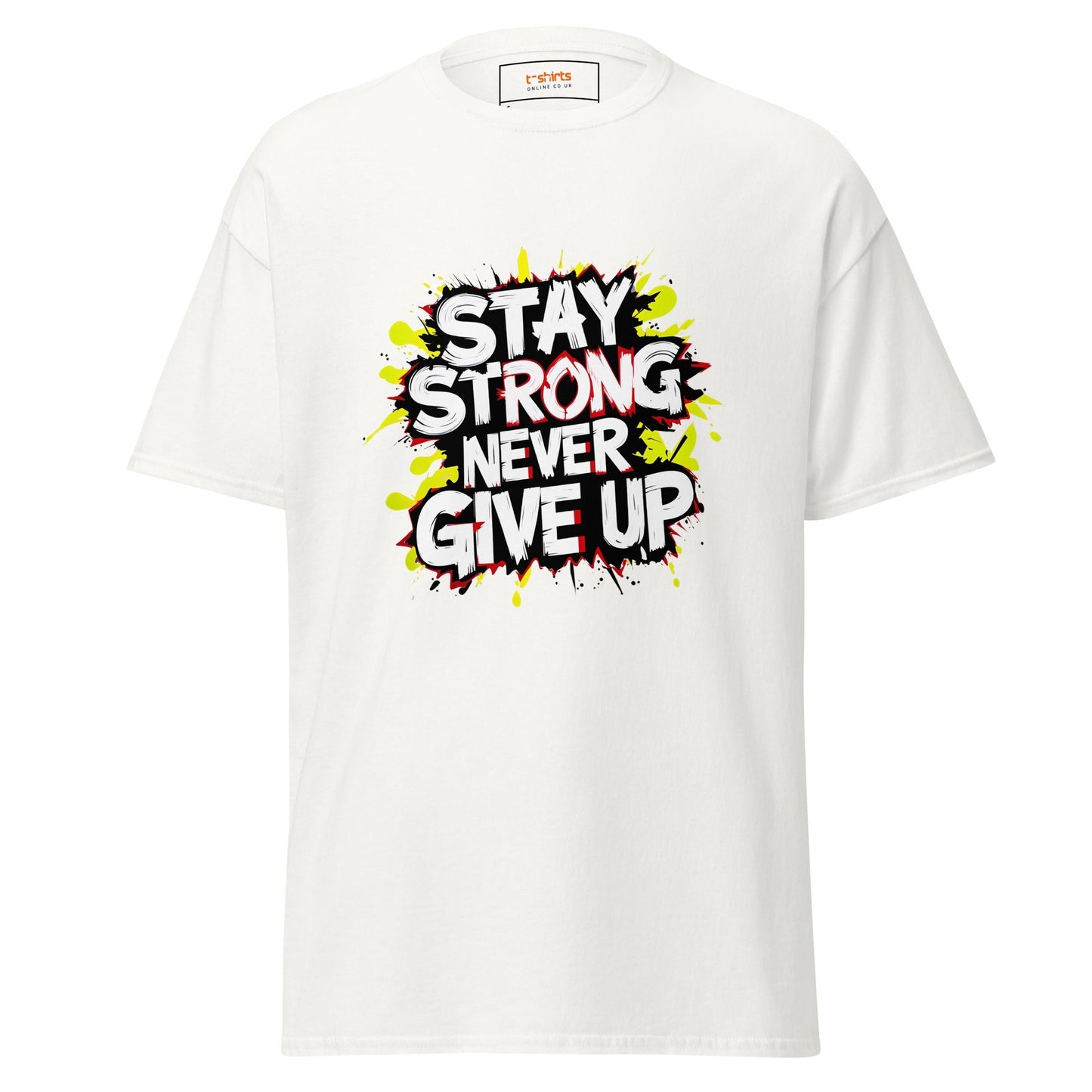 Stay Strong T‑Shirt Mental Resilience Quote Graphic Tee Unisex Fit