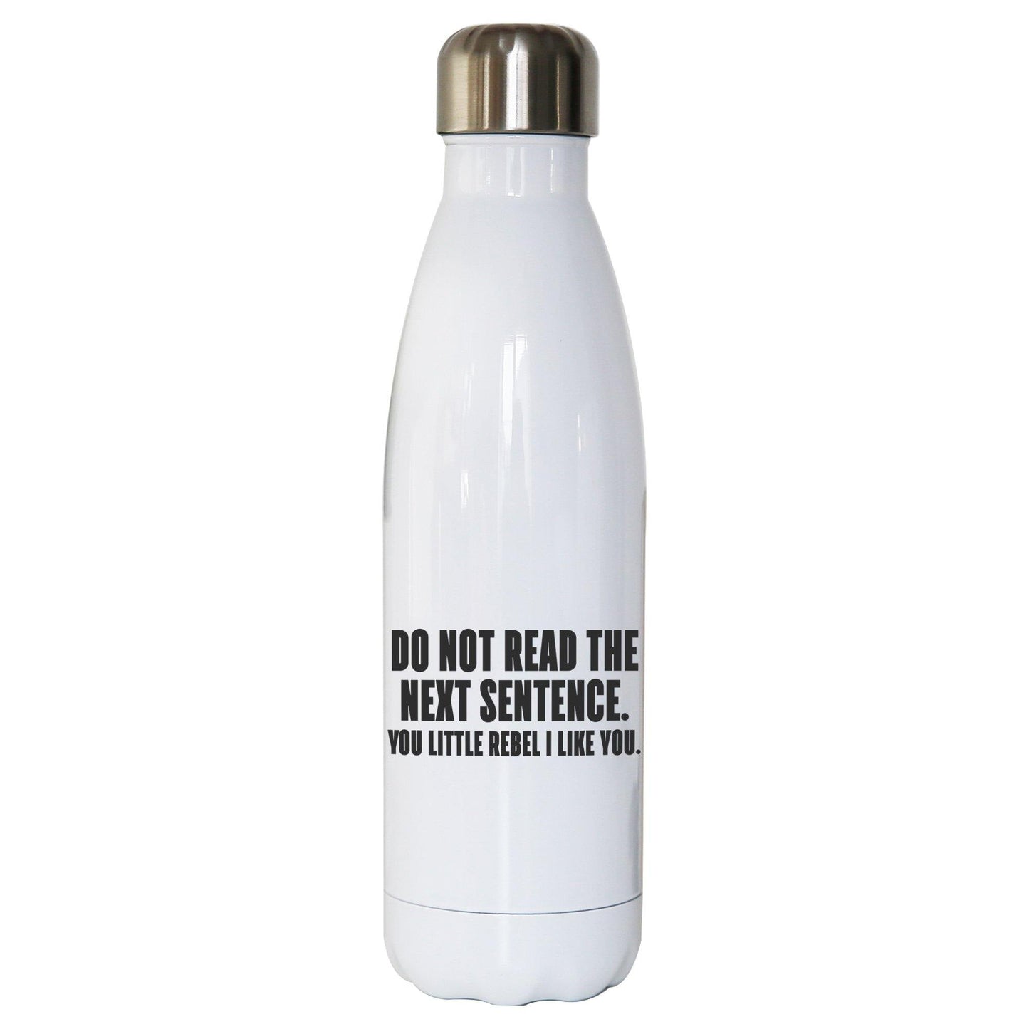 Do not read the next sentence funny water bottle stainless steel reusable
