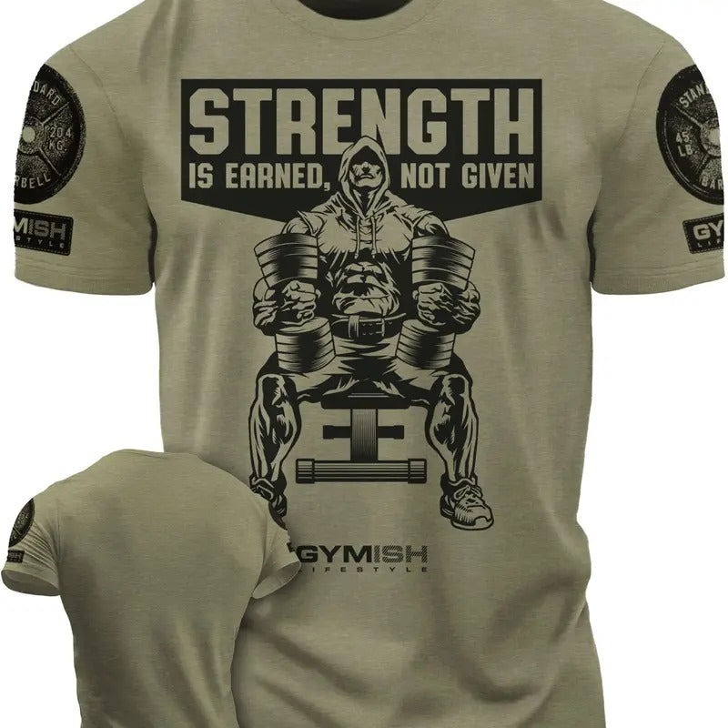 077. Strength Is Earned Not Given Funny Workout Gym T-Shirt for Men
